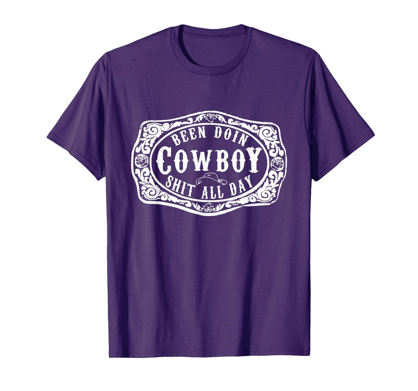 Been Doing Cowboy Shit All Day T-Shirt - Novelty Apparel for Adults - T-Shirt, Sweatshirt, Hoodie
