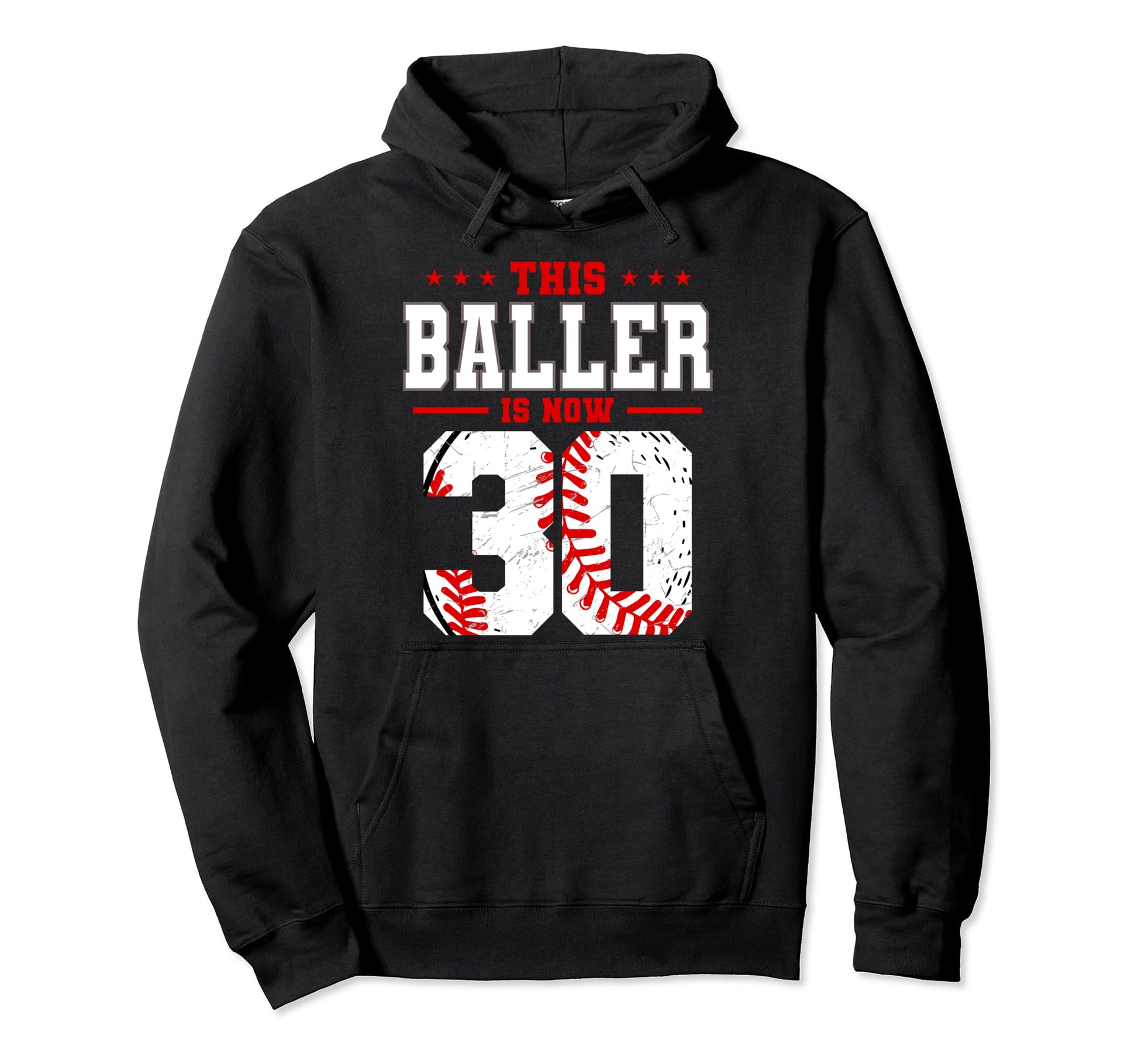 This Baller Is Now 30 Birthday Baseball Hoodie - Custom Art Print Unisex - T-Shirt, Sweatshirt, Hoodie