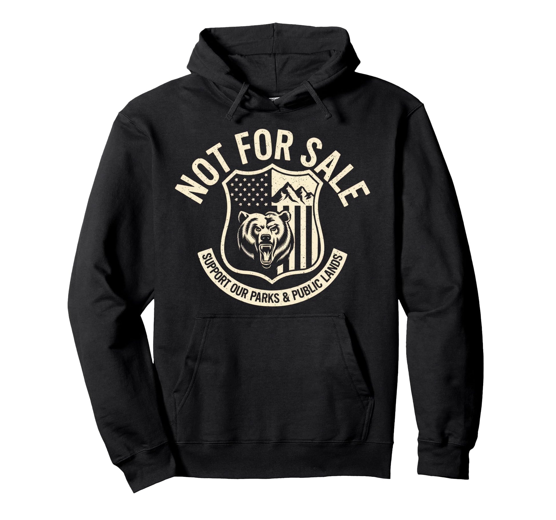 Not Sale Protect Our National Park Hoodie - Streetwear Style Men Women - T-Shirt, Sweatshirt, Hoodie