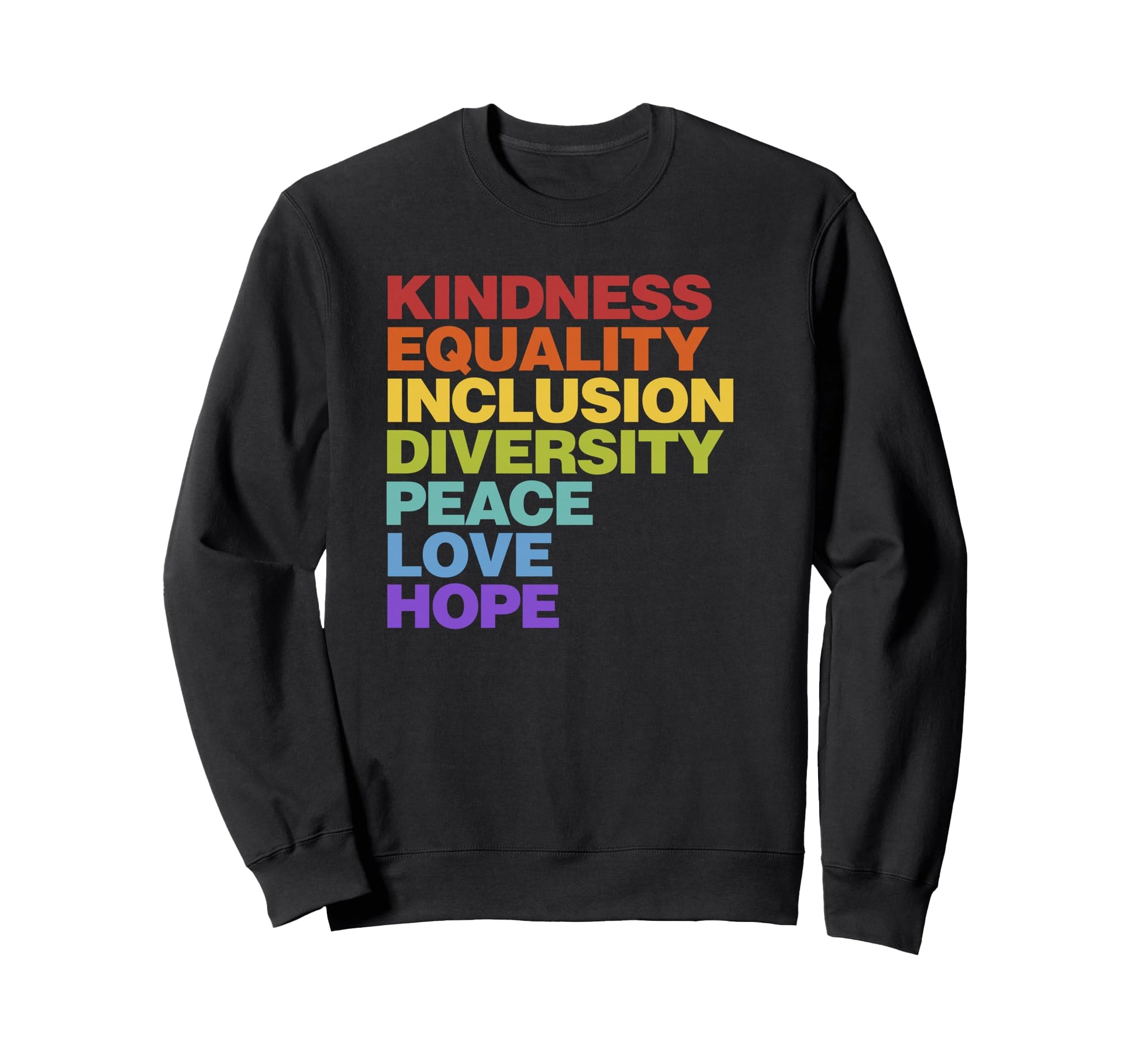 Kindness Equality Inclusion Diversity Sweatshirt - Graphic Print Unisex - T-Shirt, Sweatshirt, Hoodie