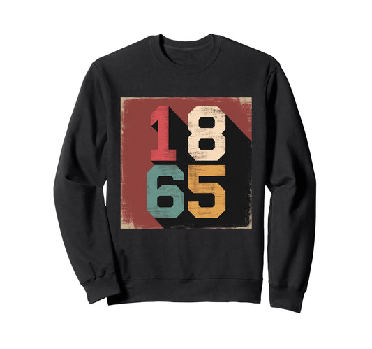 1865 Juneteenth Freedom Day Sweatshirt - Fun Novelty Design for Adults - T-Shirt, Sweatshirt, Hoodie