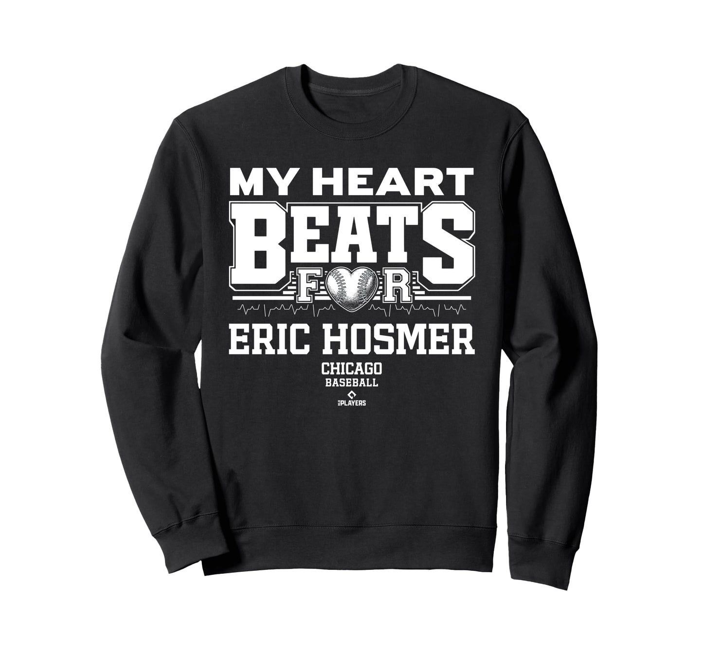 My Heart Beats Eric Hosmer Chicago Sweatshirt - Streetwear Style Men Women - T-Shirt, Sweatshirt, Hoodie