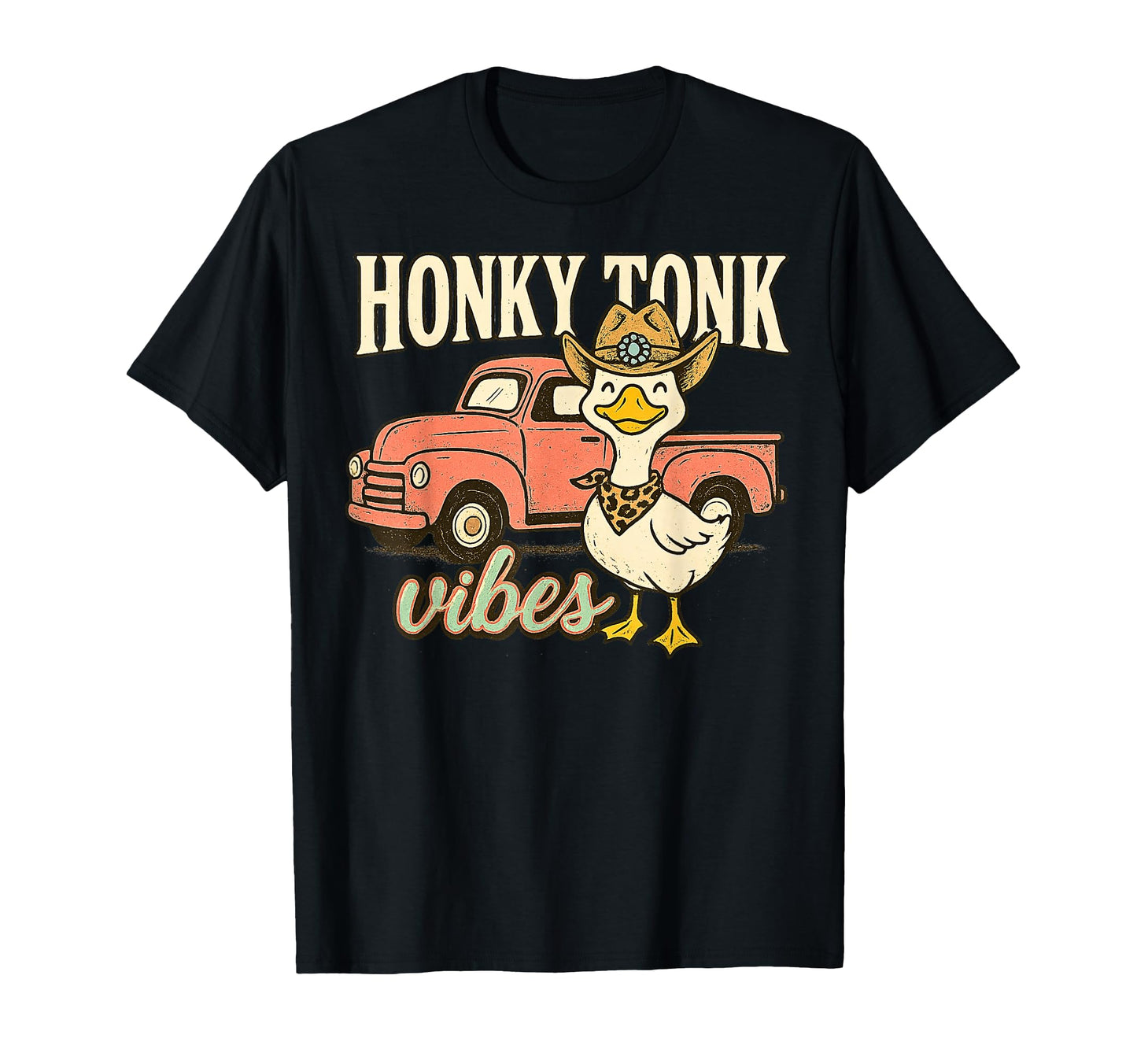 Honky Tonk Vibes Duck Cowboy Truck T-Shirt - Casual Everyday Wear Unisex - T-Shirt, Sweatshirt, Hoodie