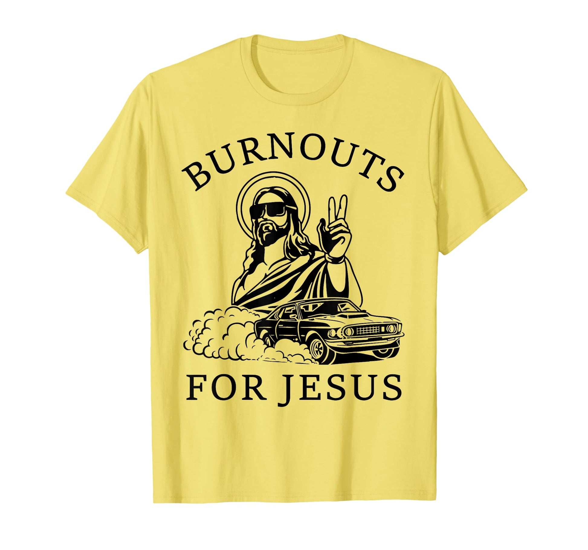 Burnouts Jesus Funny Drift Funny Car T-Shirt - Streetwear Style for Adults - T-Shirt, Sweatshirt, Hoodie