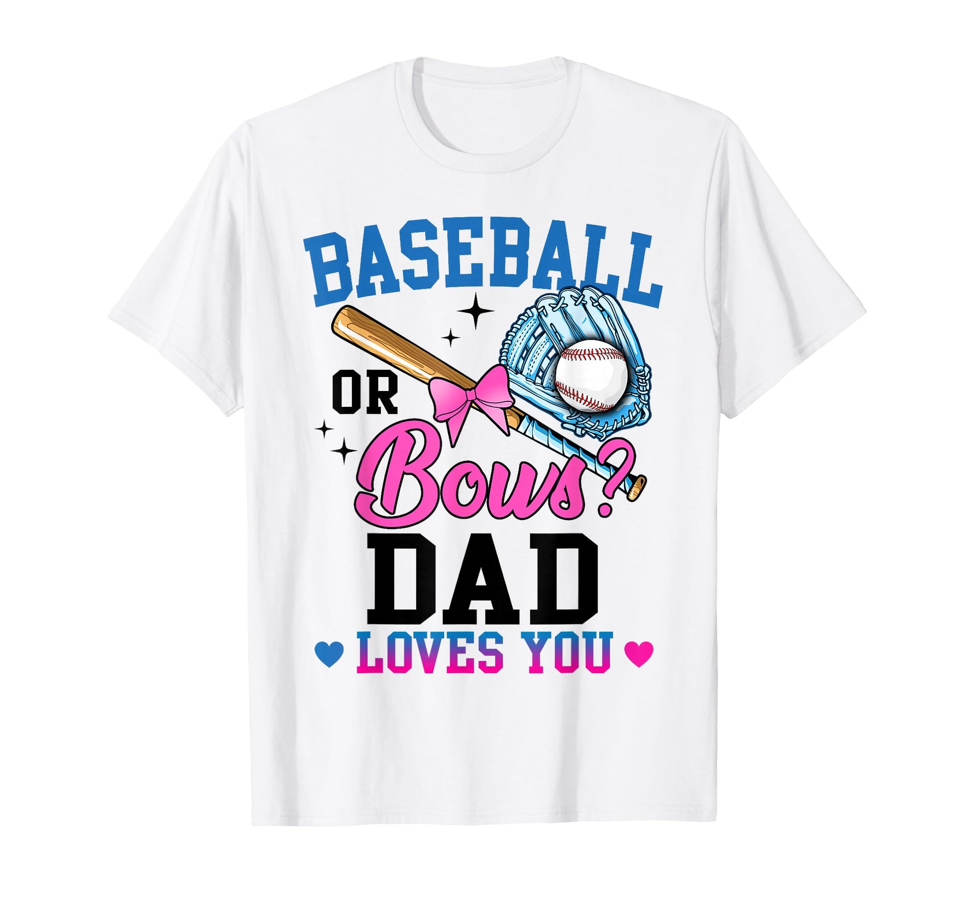 Gender Reveal Baseball Or Bows Dad T-Shirt - Unique Graphic for Adults - T-Shirt, Sweatshirt, Hoodie