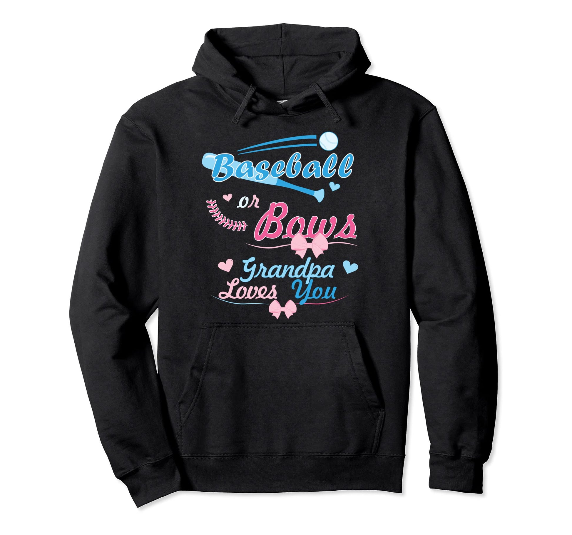 Baseball Or Bows Grandpa Loves You Hoodie - Trendy Graphic Men Women - T-Shirt, Sweatshirt, Hoodie