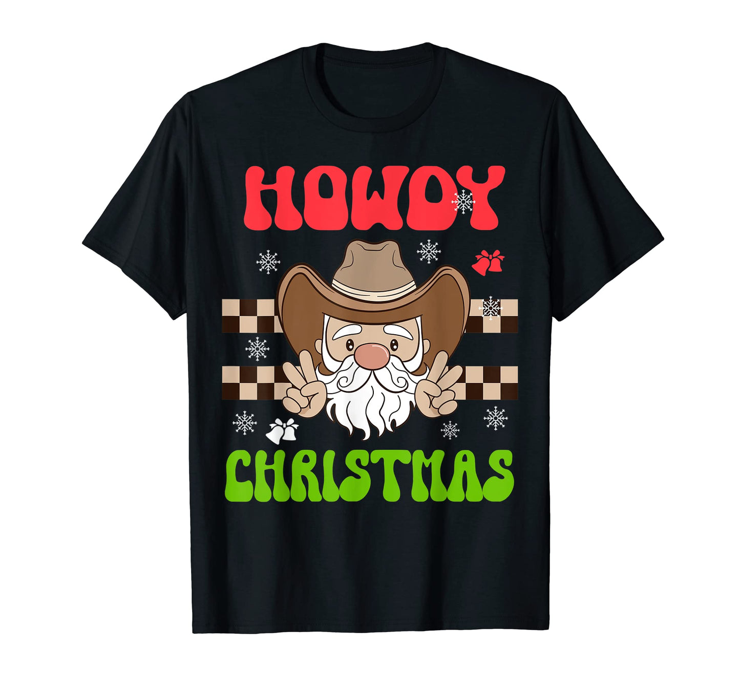 Howdy Santa Hat Western Funny Cowboy T-Shirt - Casual Everyday Wear Unisex - T-Shirt, Sweatshirt, Hoodie