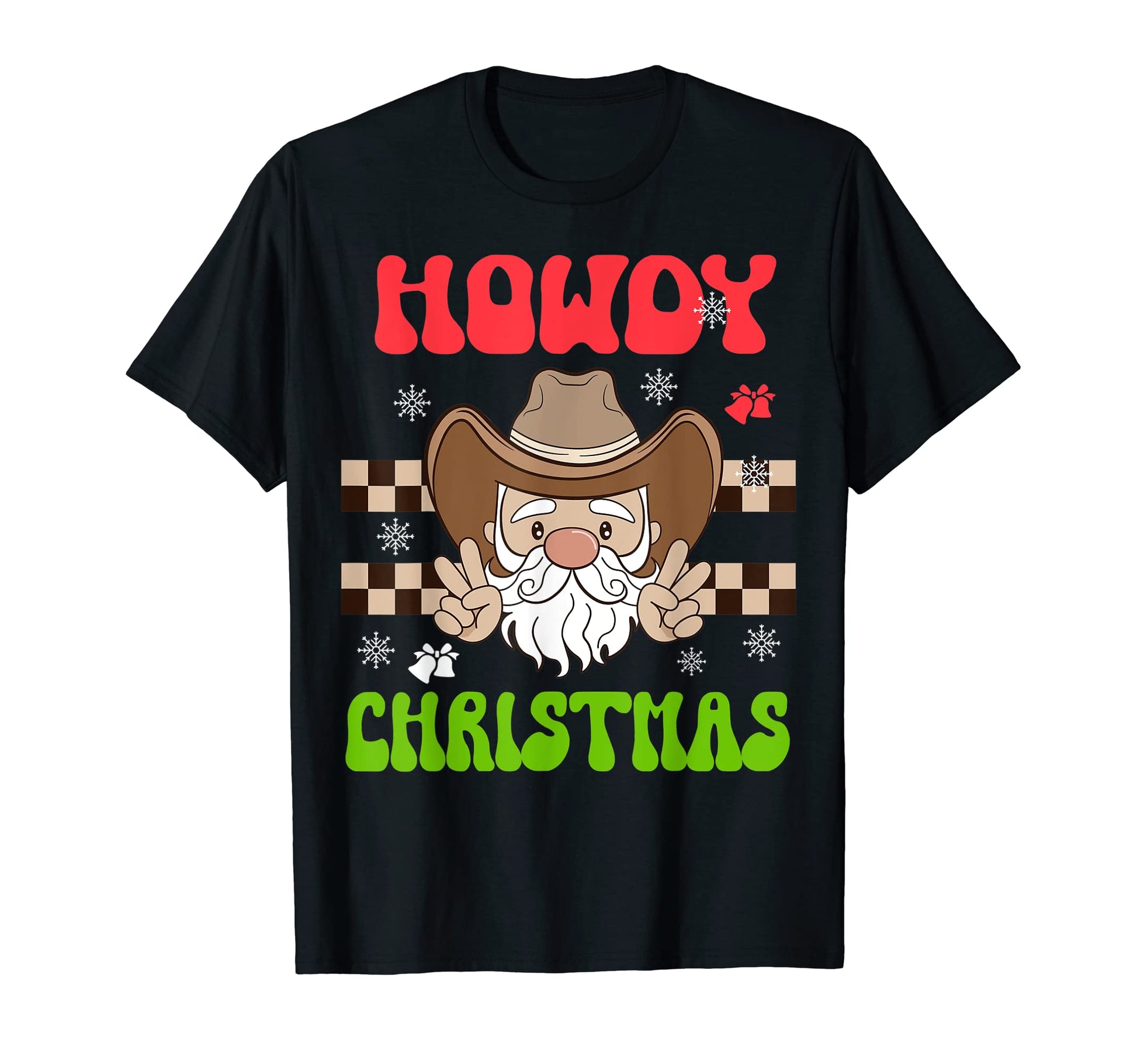 Howdy Santa Hat Western Funny Cowboy T-Shirt - Casual Everyday Wear Unisex - T-Shirt, Sweatshirt, Hoodie
