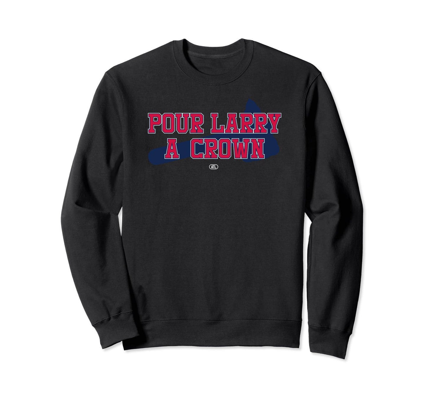 Pour Larry Crown Home Run Celebration Sweatshirt - Novelty Apparel Unisex - T-Shirt, Sweatshirt, Hoodie