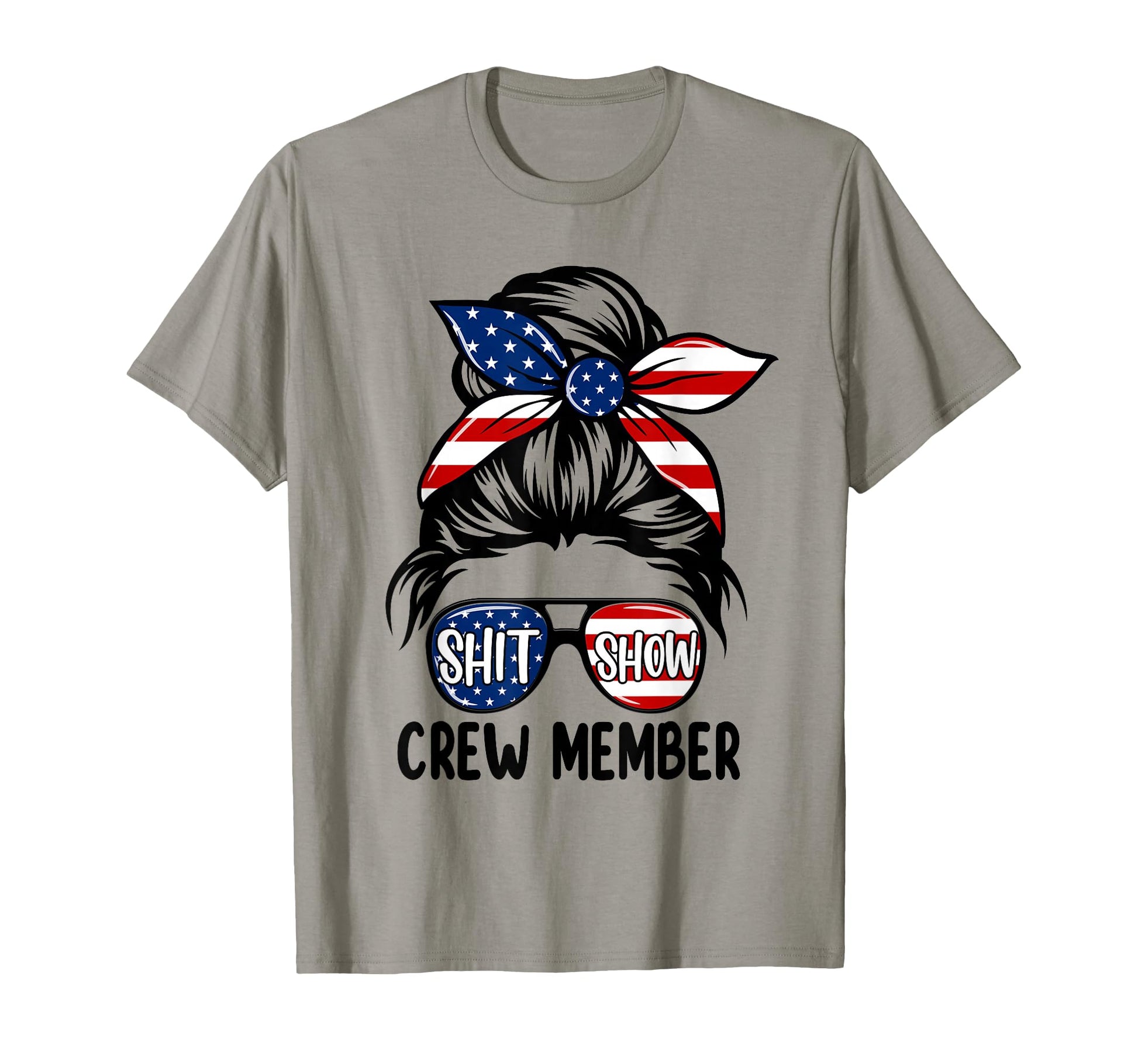 Shit Show Crew Member Amerian Flag T-Shirt - Streetwear Style Unisex - T-Shirt, Sweatshirt, Hoodie