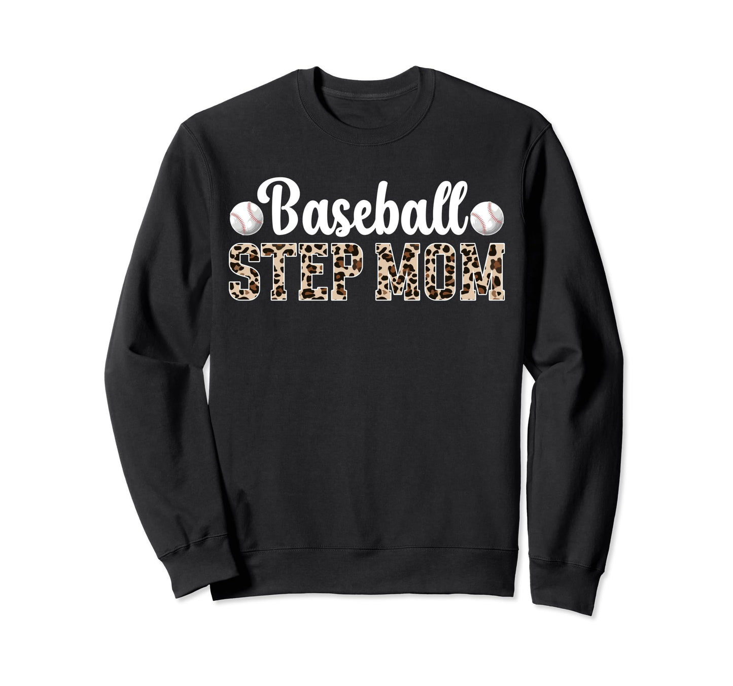 Baseball Step Mom Baseball Player Sweatshirt - Trendy Graphic for Adults - T-Shirt, Sweatshirt, Hoodie