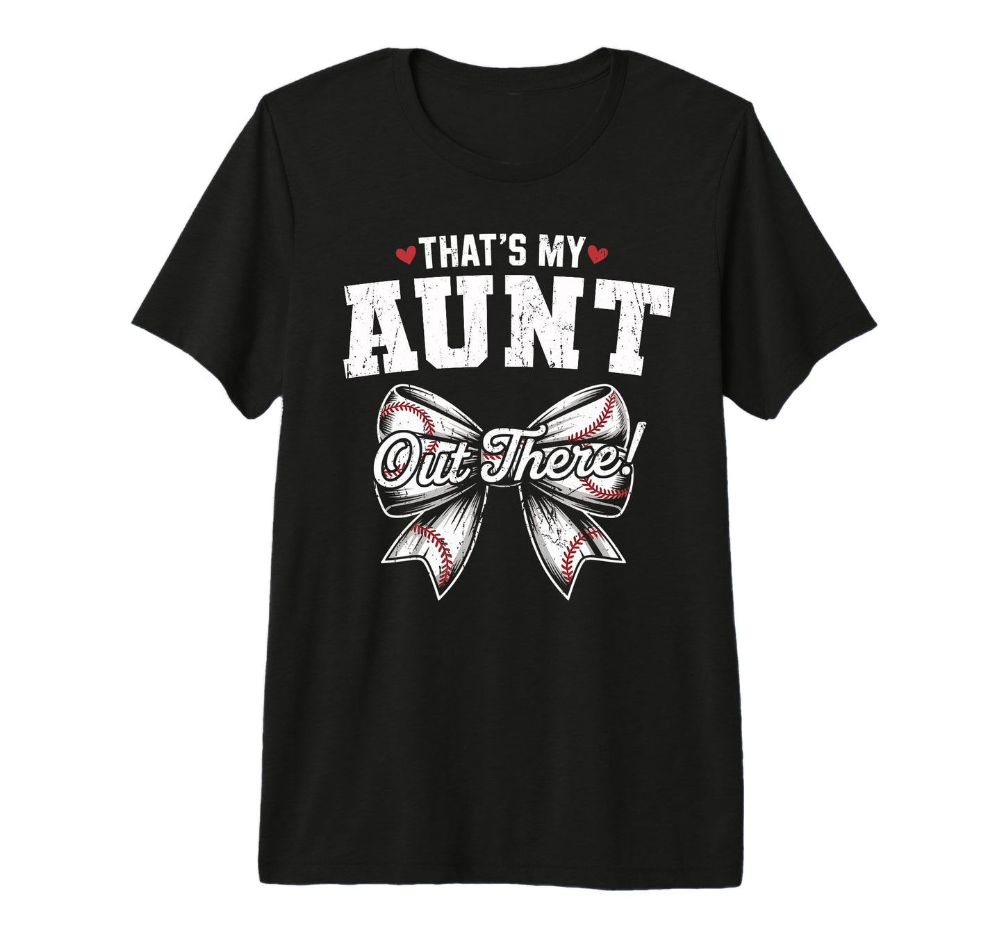 Thats My Aunt Out There Baseball T-Shirt - Minimalist Print Unisex - T-Shirt, Sweatshirt, Hoodie