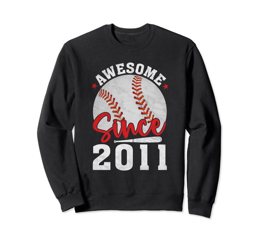 Awesome Since 2011 Funny Baseball Sweatshirt - Trendy Graphic Men Women - T-Shirt, Sweatshirt, Hoodie