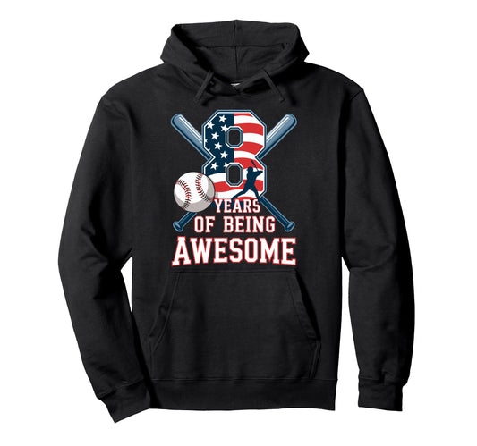 8 Years Being Awesome Baseball Player Hoodie - Custom Art Print for Adults - T-Shirt, Sweatshirt, Hoodie