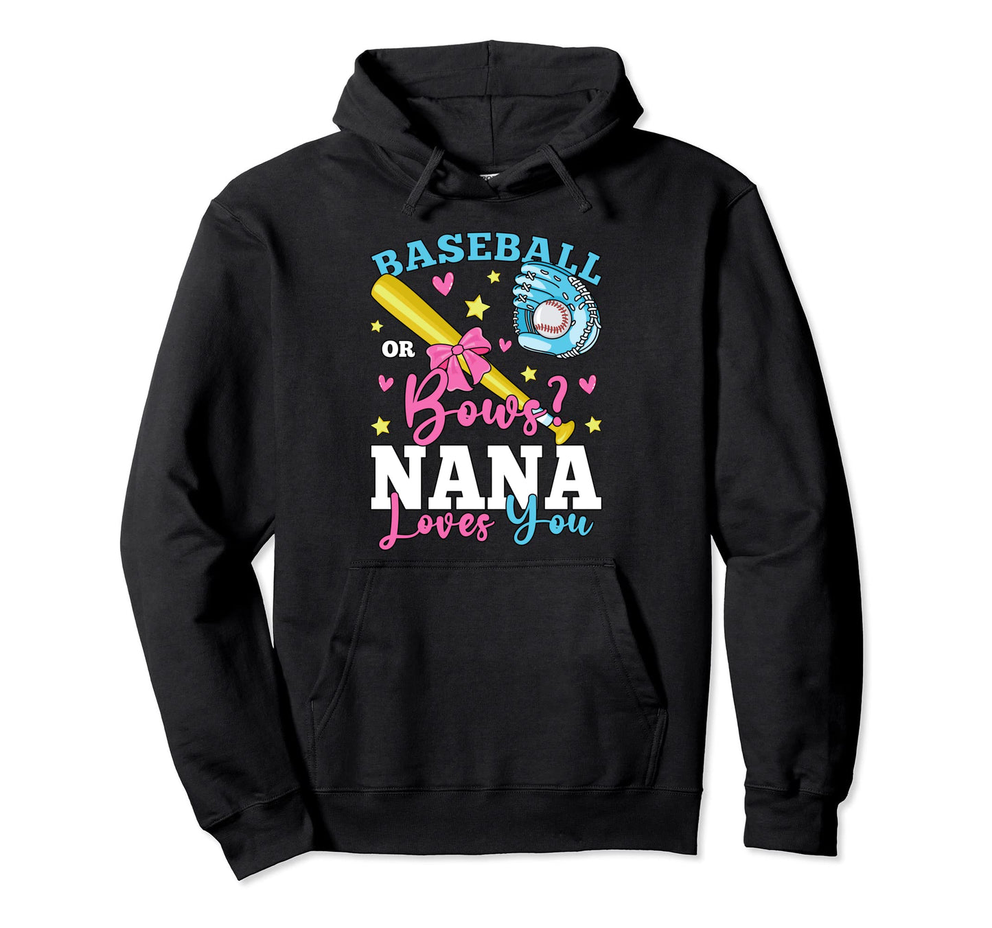 Baseball Or Bows Nana Loves You Gender Hoodie - Streetwear Style Unisex - T-Shirt, Sweatshirt, Hoodie