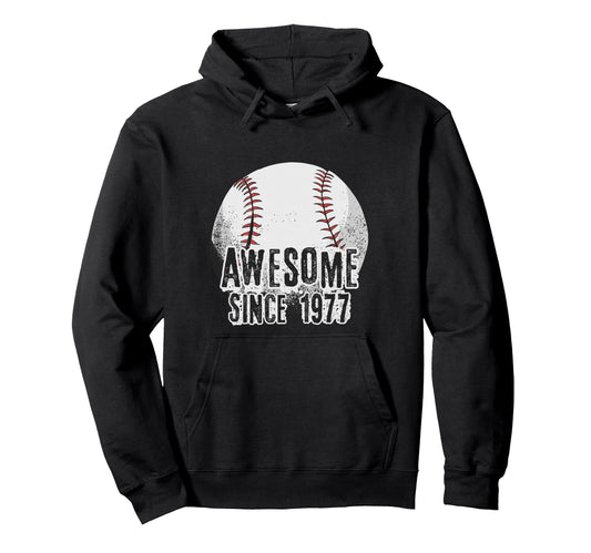 Awesome Since 1977 49 Year Old Baseball Hoodie - Unique Graphic for Adults - T-Shirt, Sweatshirt, Hoodie