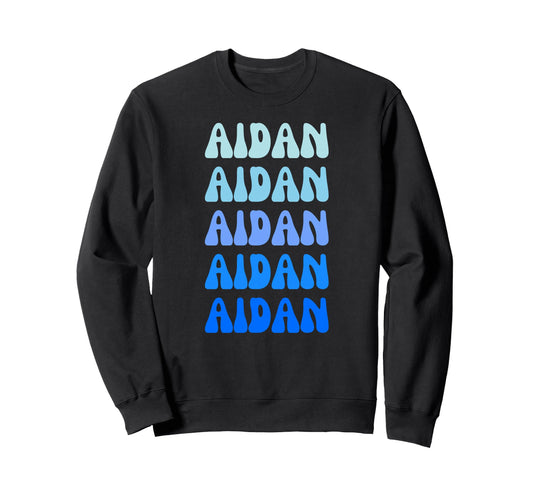 Aidan Name Stack Sweatshirt - Streetwear Style Men Women - T-Shirt, Sweatshirt, Hoodie