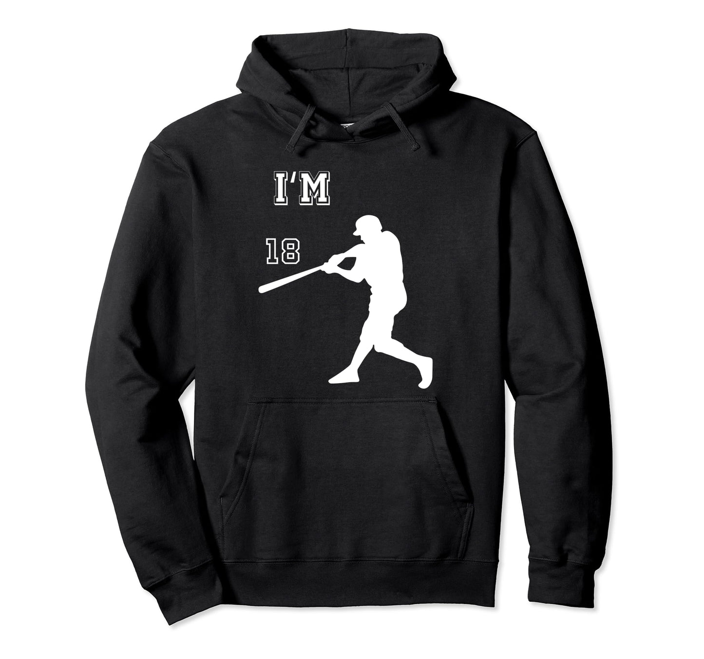 Baseball Birthday Im 18Th Birthday Hoodie - Streetwear Style Unisex - T-Shirt, Sweatshirt, Hoodie