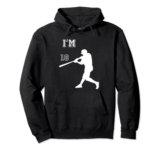 Baseball Birthday Im 18Th Birthday Hoodie - Streetwear Style Unisex - T-Shirt, Sweatshirt, Hoodie