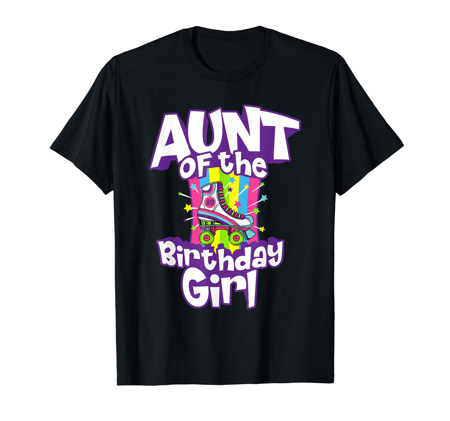 Aunt Birthday Funny Roller Skate Gift T-Shirt - Novelty Apparel Men Women - T-Shirt, Sweatshirt, Hoodie