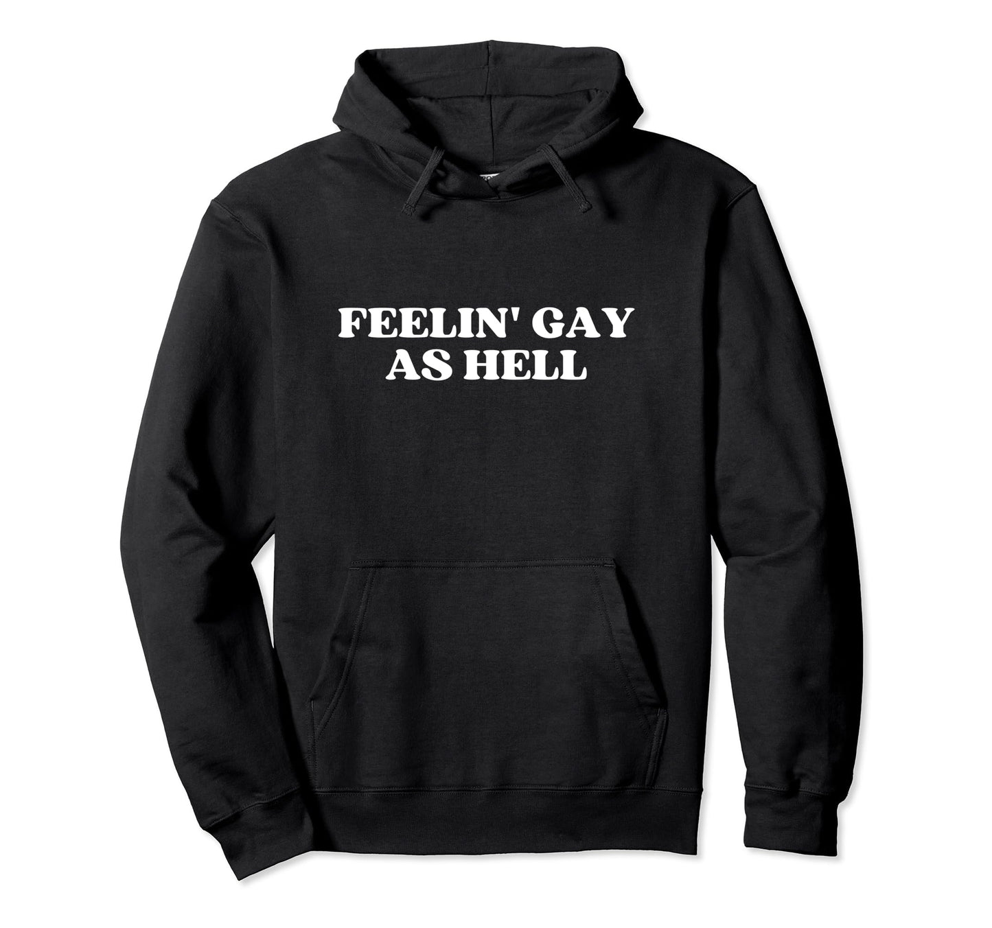 Feelin Gay As Hell Y2K Aesthetic Lgbt Hoodie - Unique Graphic Men Women - T-Shirt, Sweatshirt, Hoodie