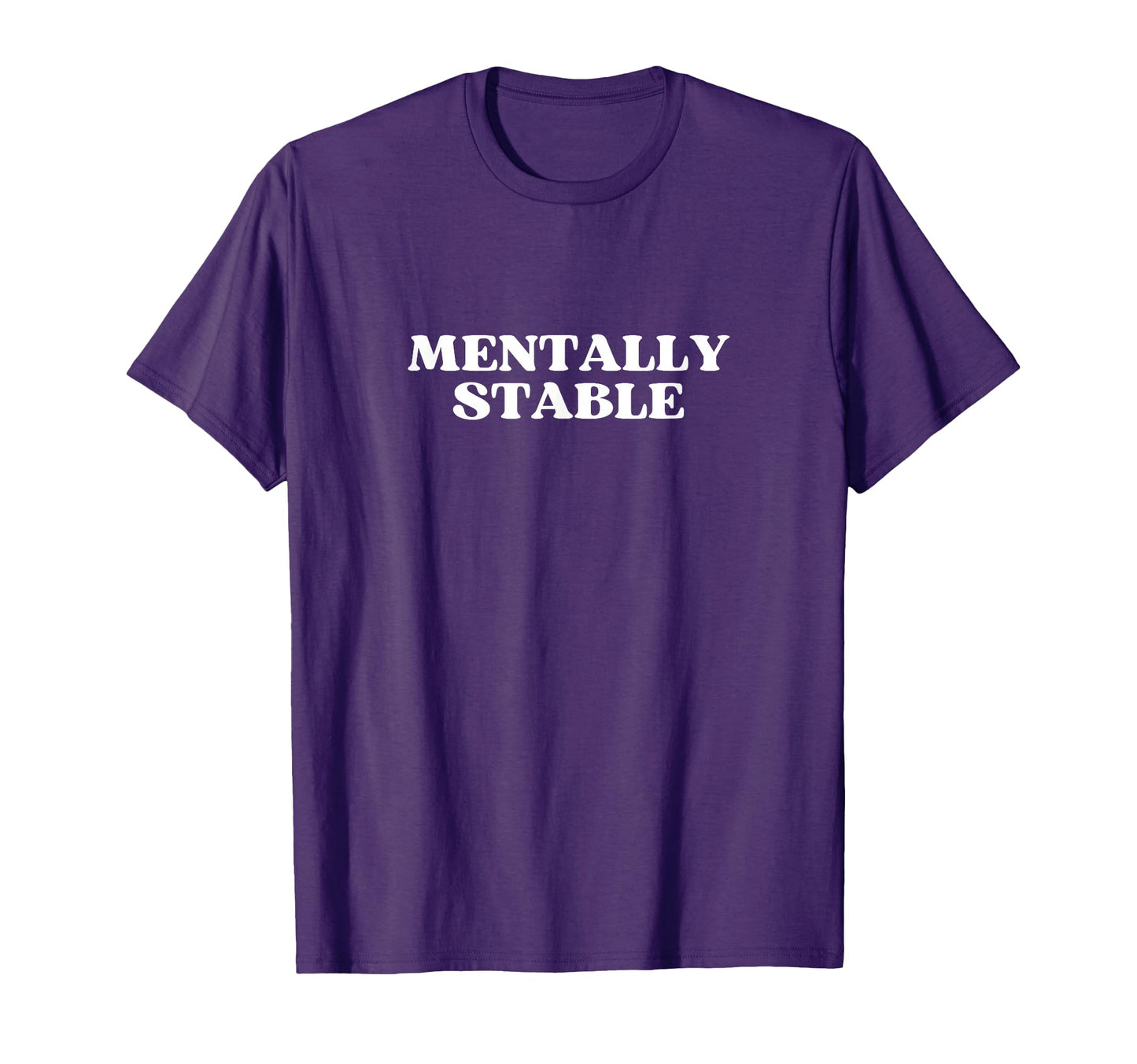 Mentally Stable Y2K Aesthetic Trendy T-Shirt - Graphic Print Unisex - T-Shirt, Sweatshirt, Hoodie