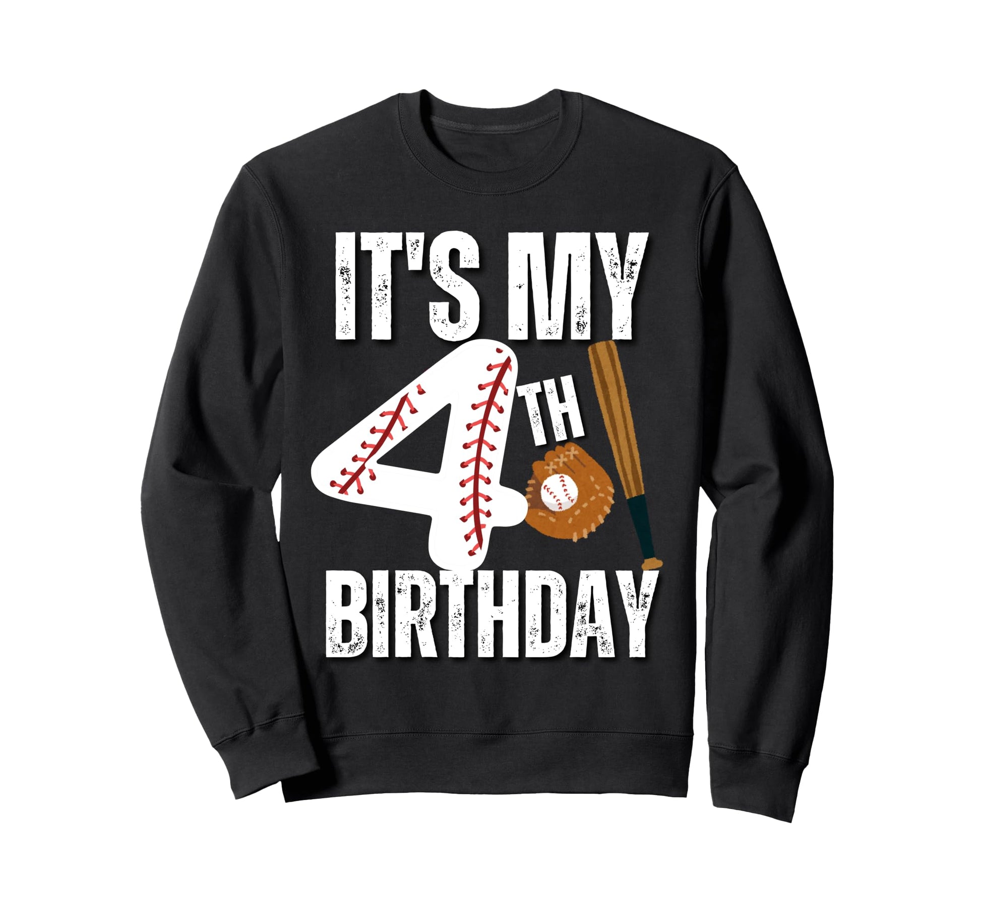 Its My 4Th Birthday Baseball Sweatshirt - Casual Everyday Wear Men Women - T-Shirt, Sweatshirt, Hoodie