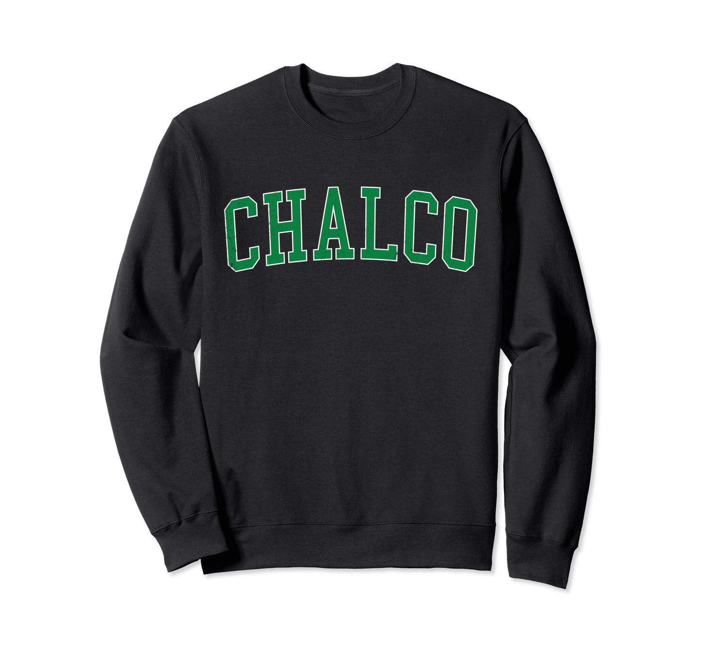 Chalco Ne Distressed Green Sweatshirt - Casual Everyday Wear Men Women - T-Shirt, Sweatshirt, Hoodie