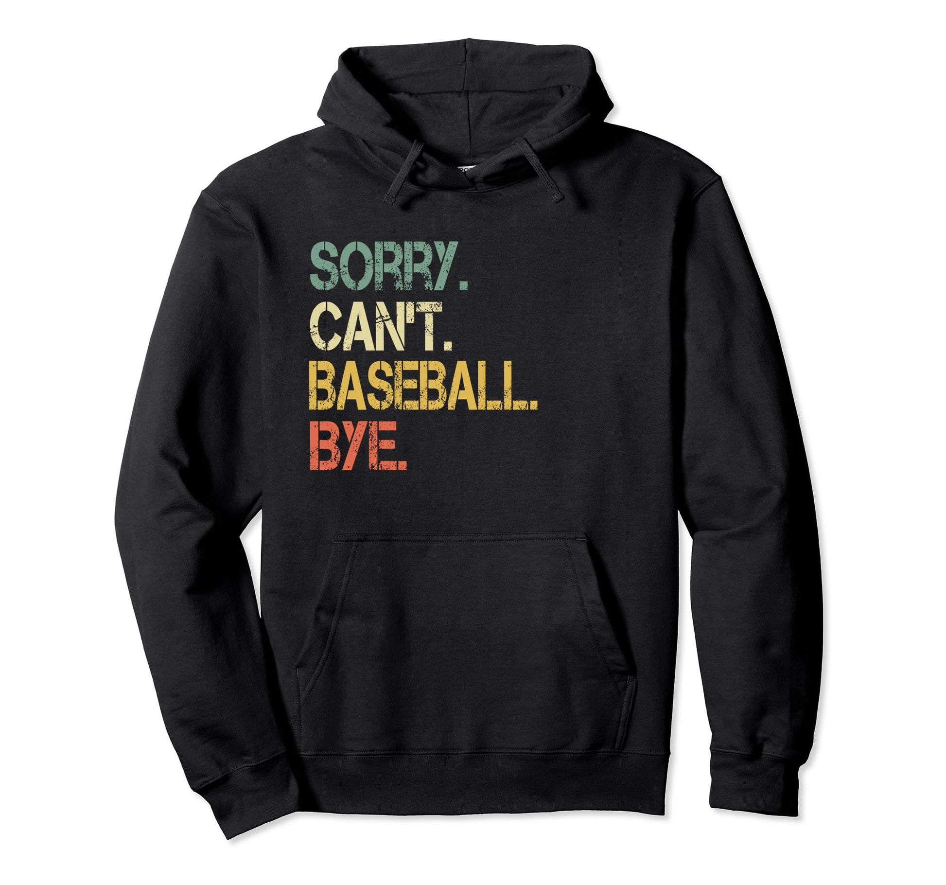 Funny Sarcastic Sorry Cant Hoodie - Casual Everyday Wear for Adults - T-Shirt, Sweatshirt, Hoodie