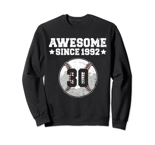 Awesome Since 1992 Baseball 30Th Sweatshirt - Trendy Graphic Men Women - T-Shirt, Sweatshirt, Hoodie
