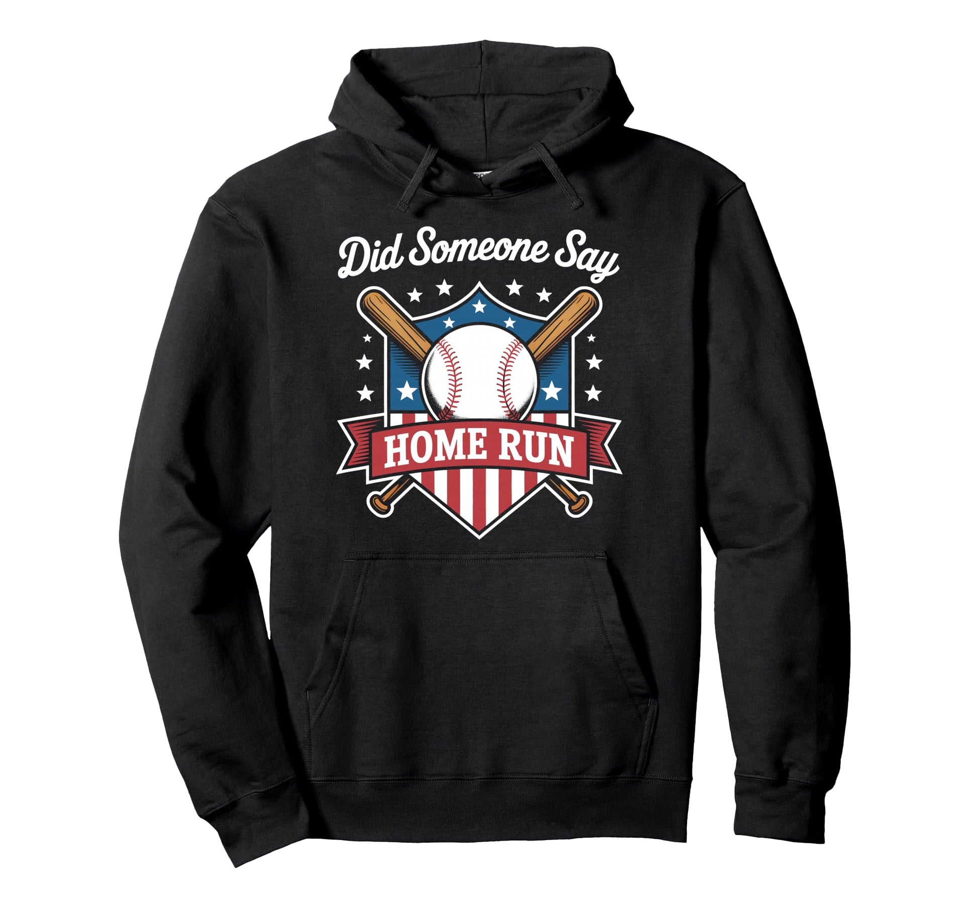 Softball Did Someone Say Home Run League Hoodie - Fun Novelty Design Unisex - T-Shirt, Sweatshirt, Hoodie