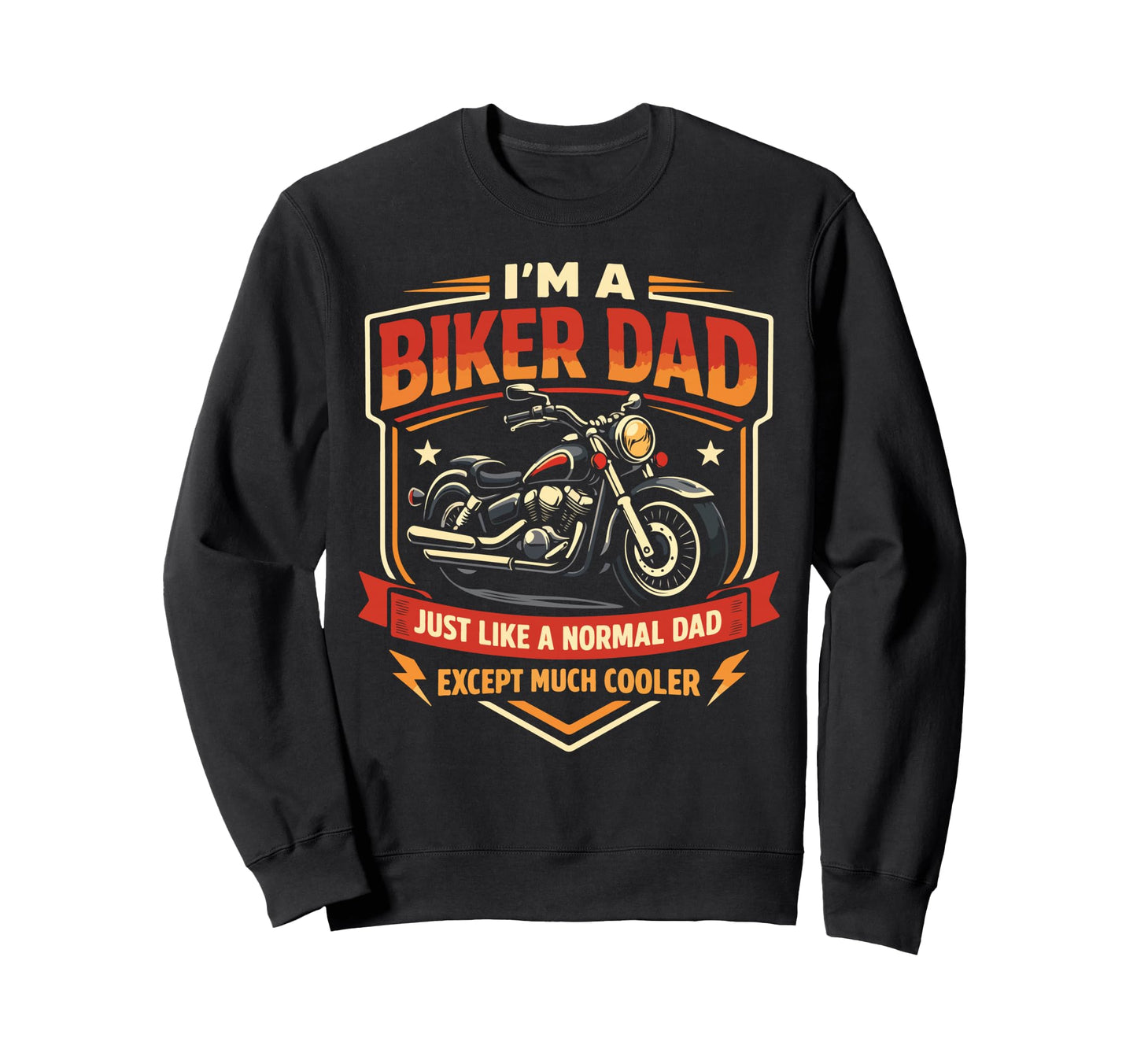 Motorcycle Biker Dad Im Biker Dad Sweatshirt - Novelty Apparel Unisex - T-Shirt, Sweatshirt, Hoodie