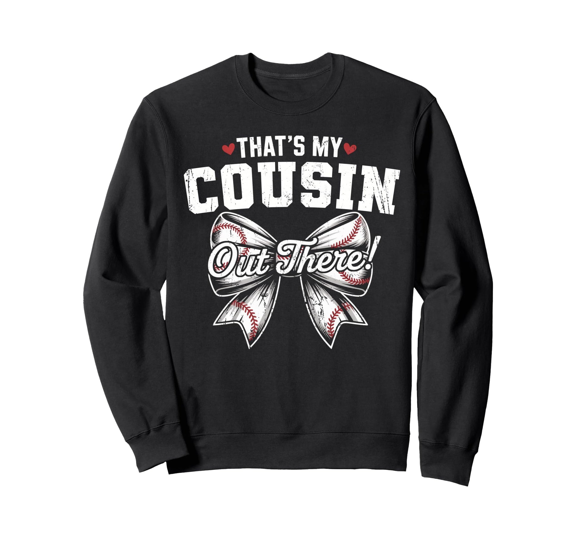 Thats My Cousin Out There Sweatshirt - Aesthetic Graphic for Adults - T-Shirt, Sweatshirt, Hoodie
