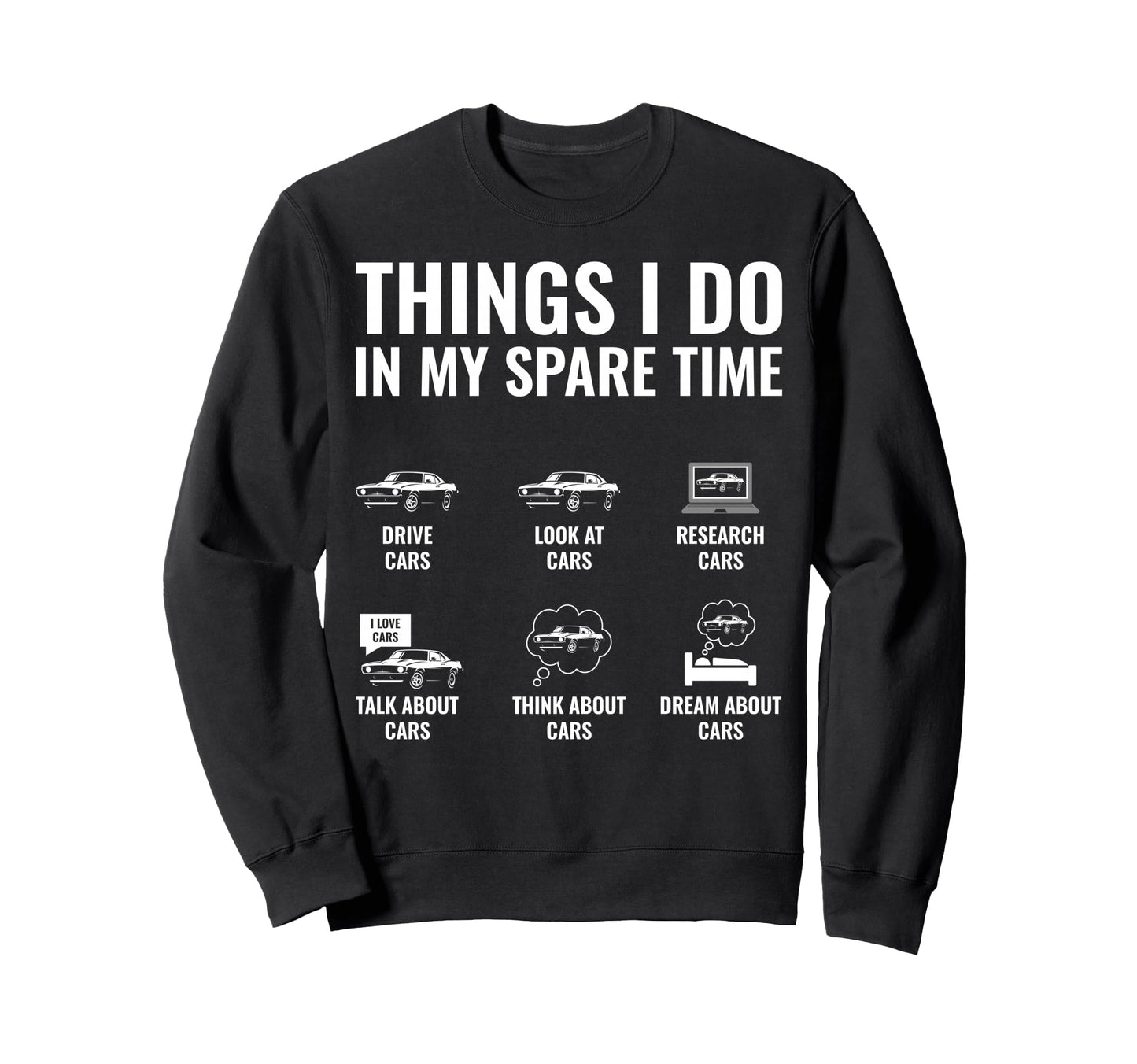 Things I Do My Spare Time Funny Car Sweatshirt - Minimalist Print Unisex - T-Shirt, Sweatshirt, Hoodie