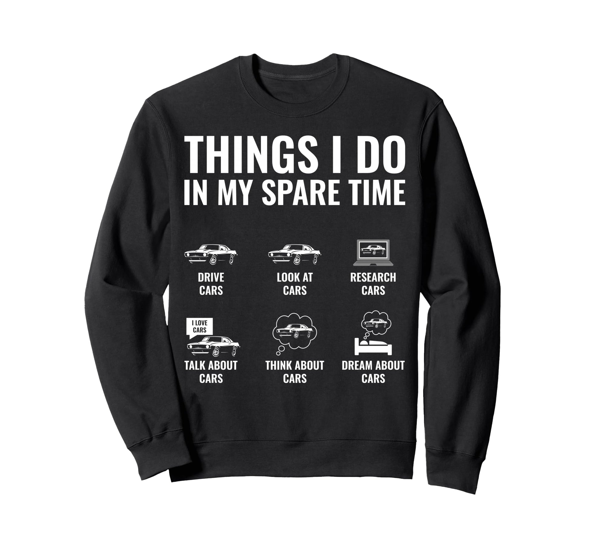 Things I Do My Spare Time Funny Car Sweatshirt - Minimalist Print Unisex - T-Shirt, Sweatshirt, Hoodie