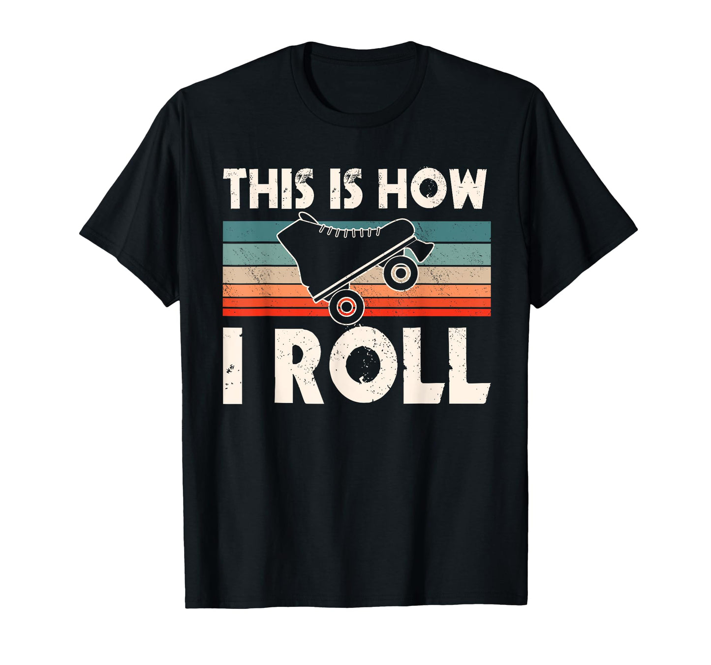 This Is How I Roll Roller Skate T-Shirt - Aesthetic Graphic for Adults - T-Shirt, Sweatshirt, Hoodie