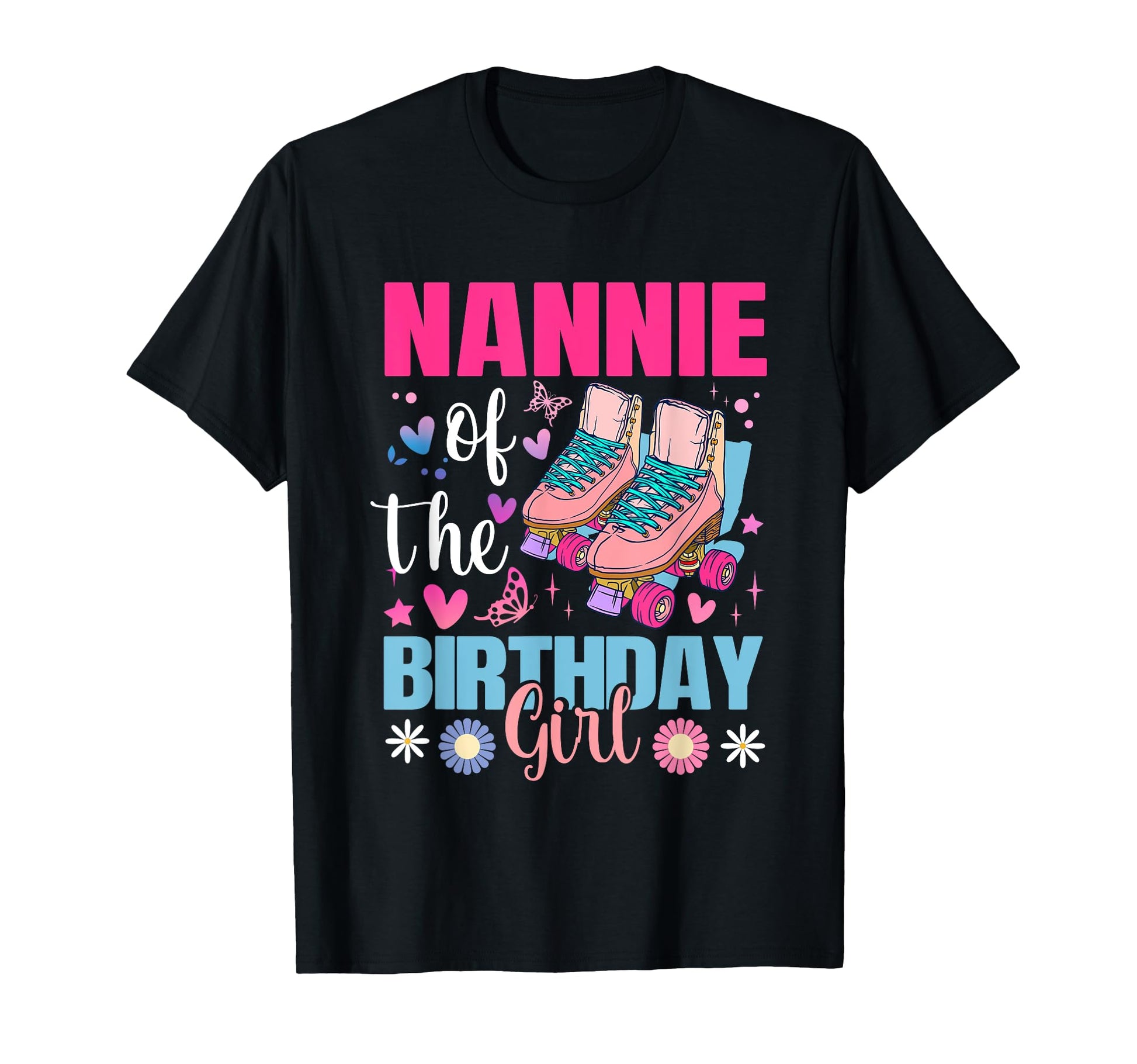 Nannie Birthday Rolling Skate Bday T-Shirt - Custom Art Print Unisex - T-Shirt, Sweatshirt, Hoodie