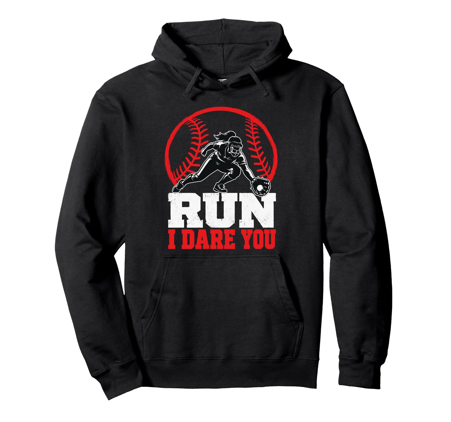 Funny Baseball Run I Dare You Baseball Hoodie - Graphic Print Unisex - T-Shirt, Sweatshirt, Hoodie
