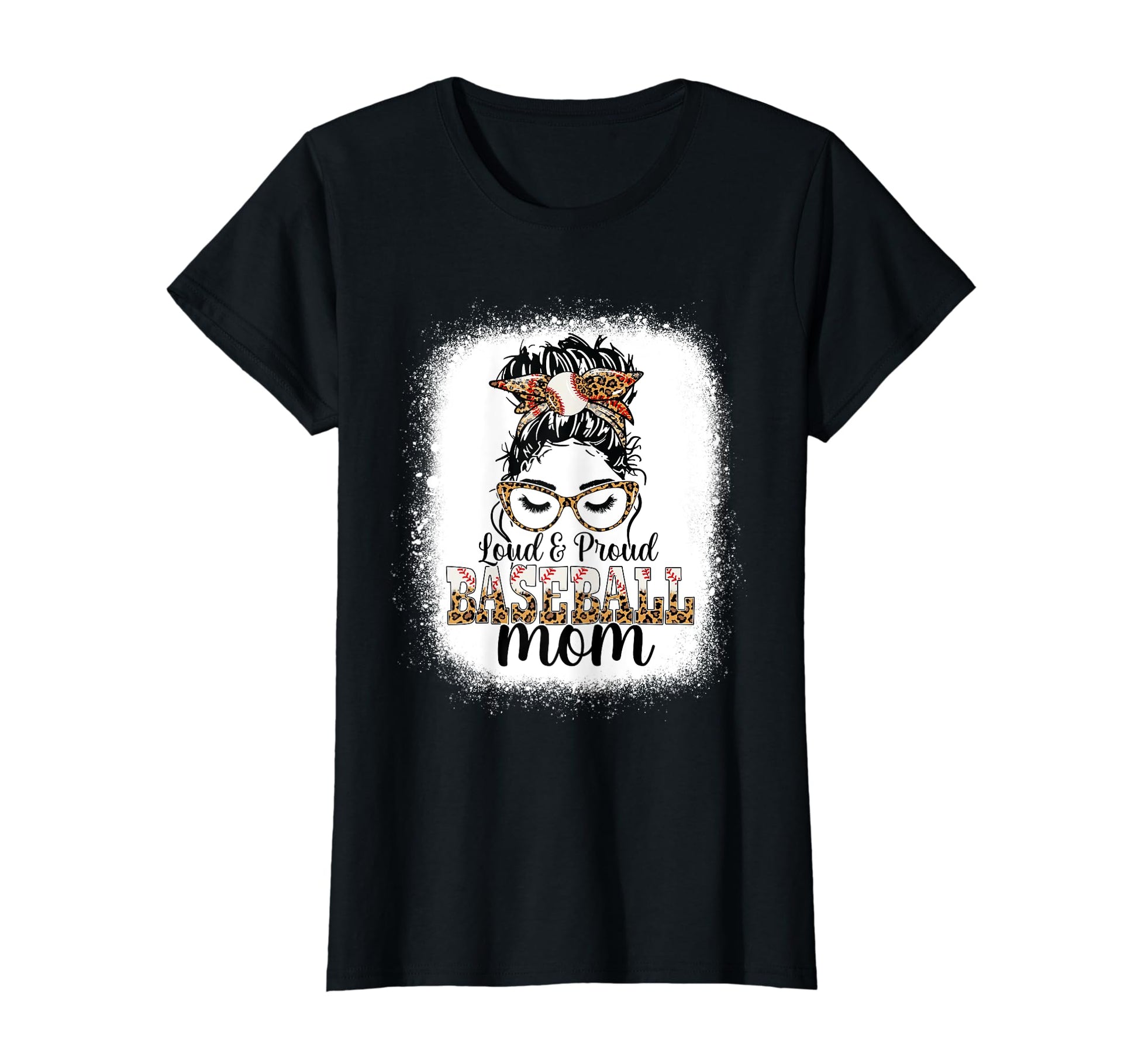 Loud Proud Baseball Mom Messy Bun T-Shirt - Casual Everyday Wear Unisex - T-Shirt, Sweatshirt, Hoodie