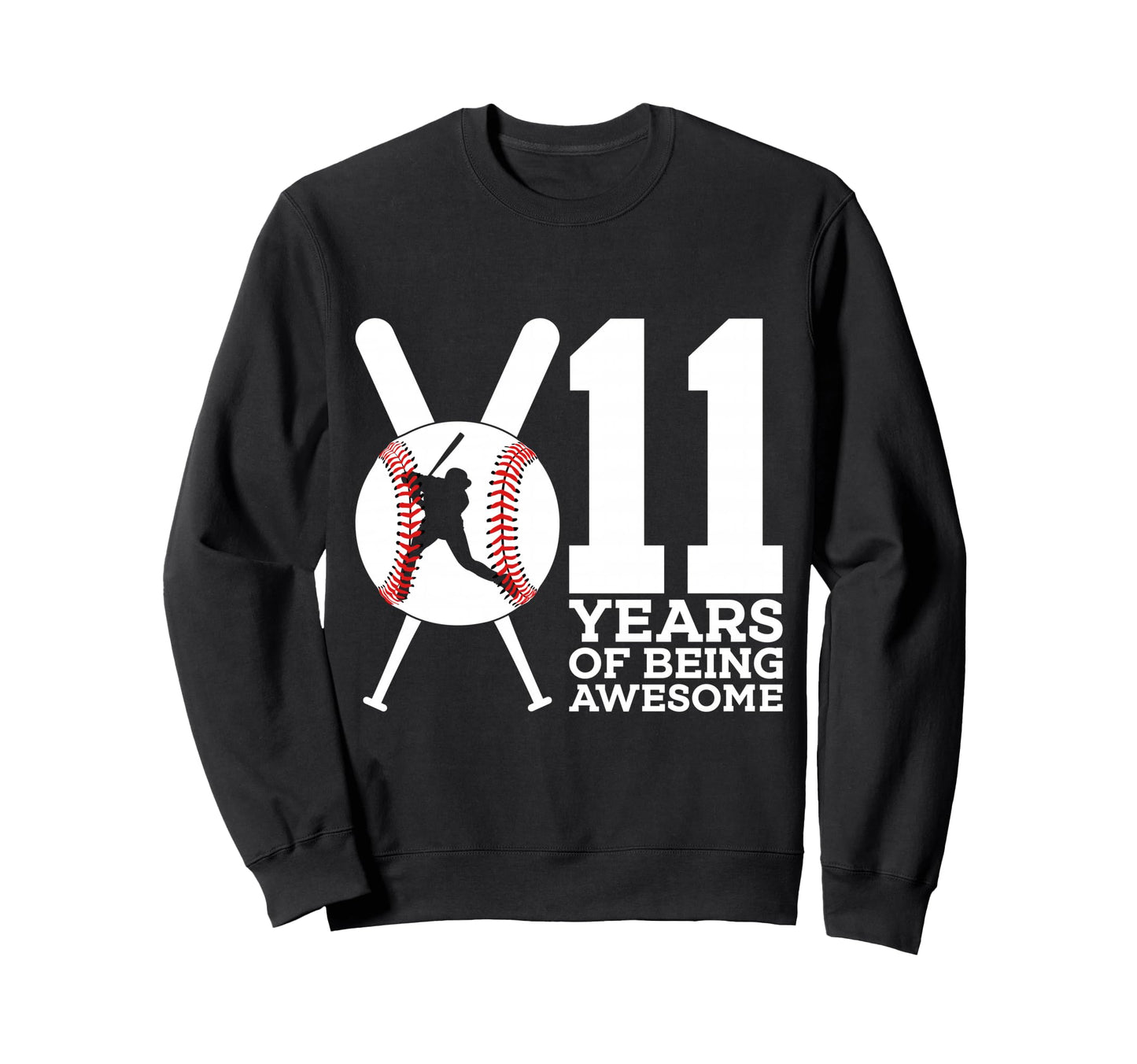11 Years Being Awesome Baseball Sweatshirt - Minimalist Print Men Women - T-Shirt, Sweatshirt, Hoodie