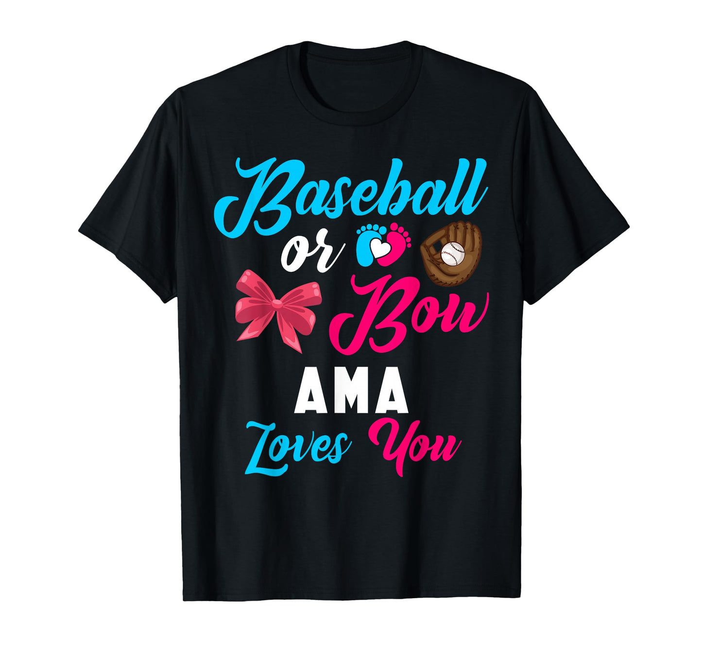 Baseball Or Bow Ama Loves You T-Shirt - Custom Art Print Men Women - T-Shirt, Sweatshirt, Hoodie