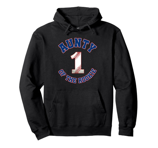 Aunty Rookie 1St Birthday Baseball Hoodie - Trendy Graphic Men Women - T-Shirt, Sweatshirt, Hoodie