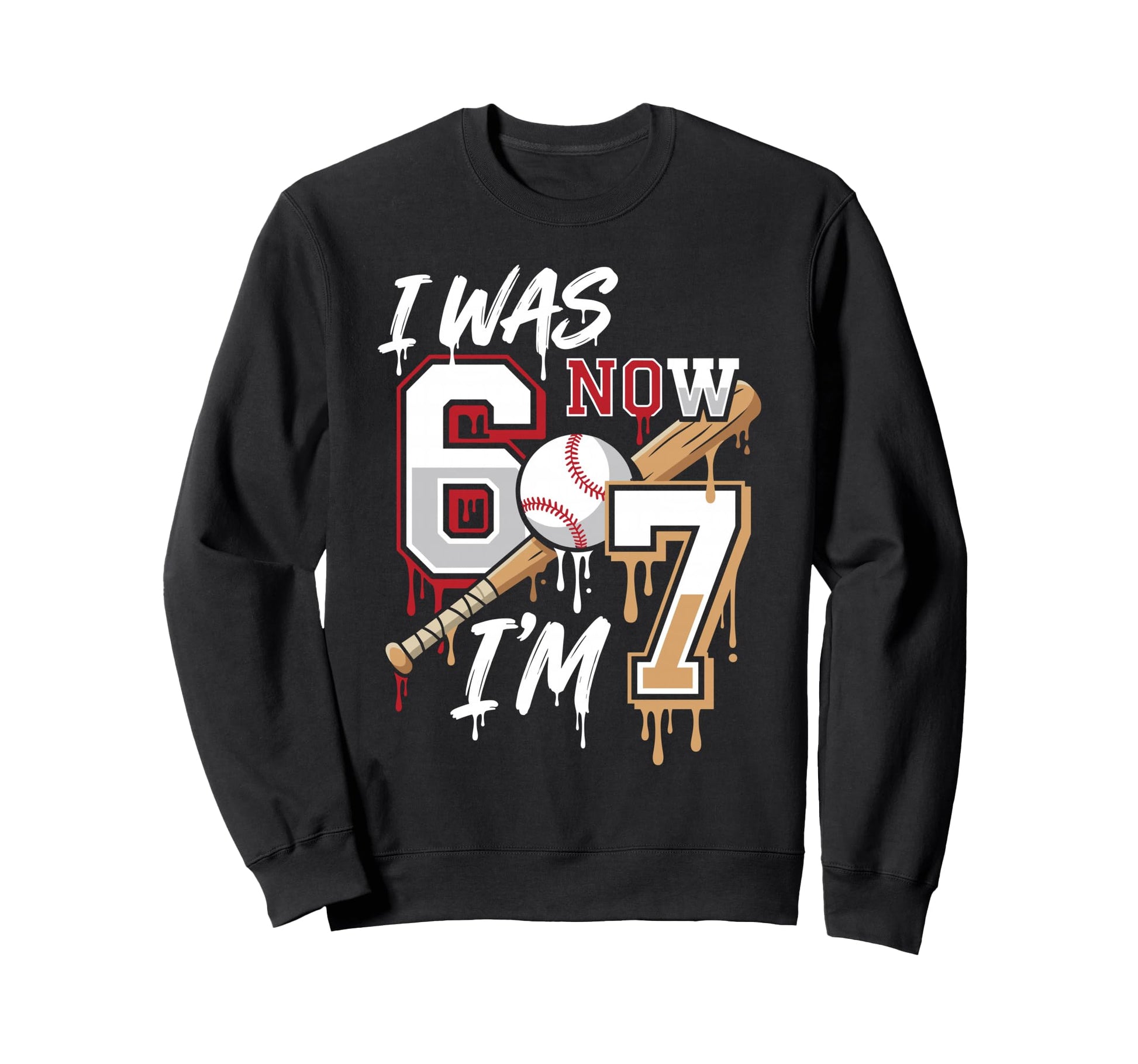 7 Year Old Baseball 7Th Birthday I Was 6 Sweatshirt - Graphic Print Unisex - T-Shirt, Sweatshirt, Hoodie
