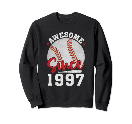 Awesome Since 1997 Funny Baseball Sweatshirt - Fun Novelty Design Unisex - T-Shirt, Sweatshirt, Hoodie