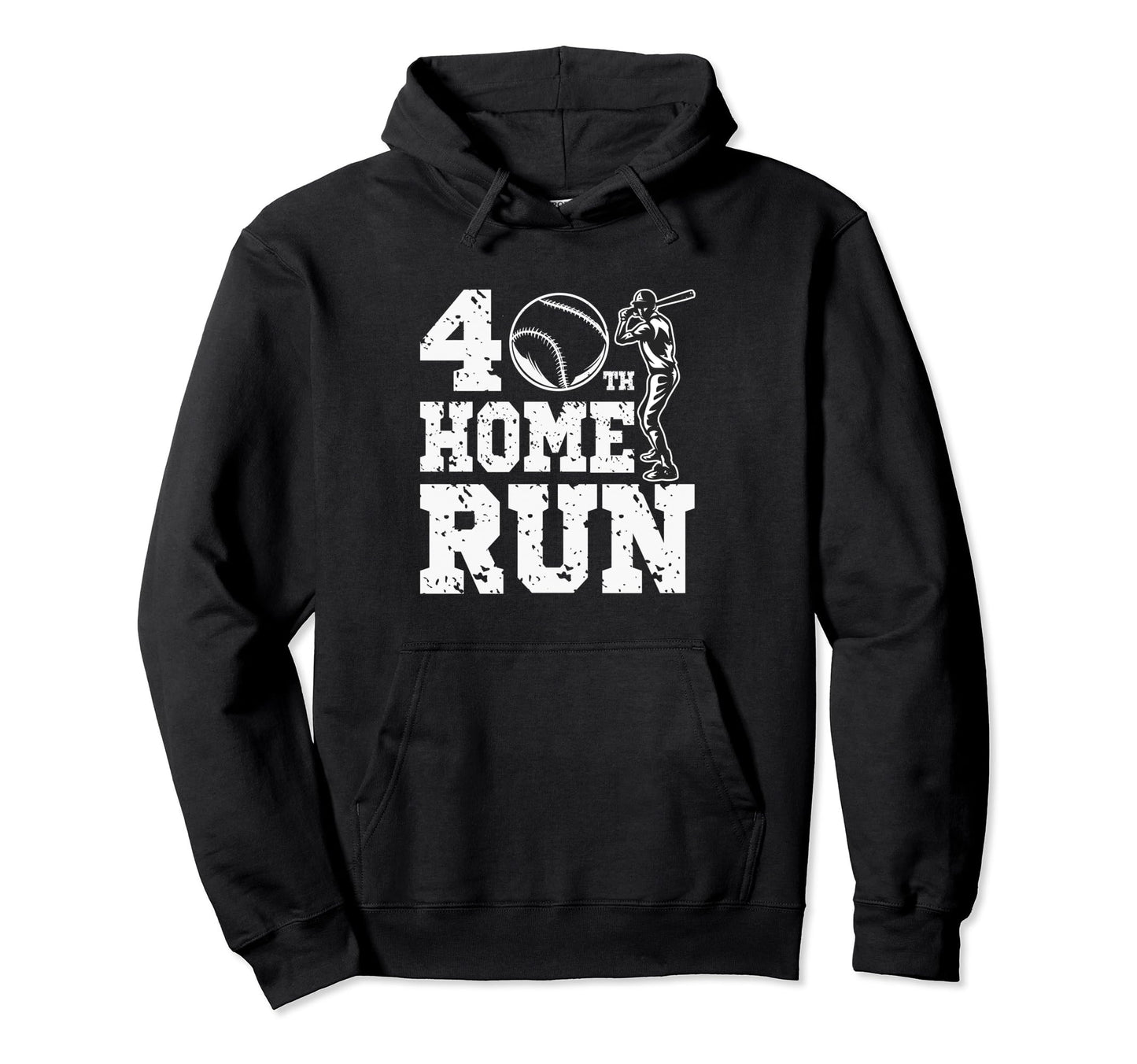 Funny Baseball 40Th Home Run 40 Year Hoodie - Aesthetic Graphic Men Women - T-Shirt, Sweatshirt, Hoodie