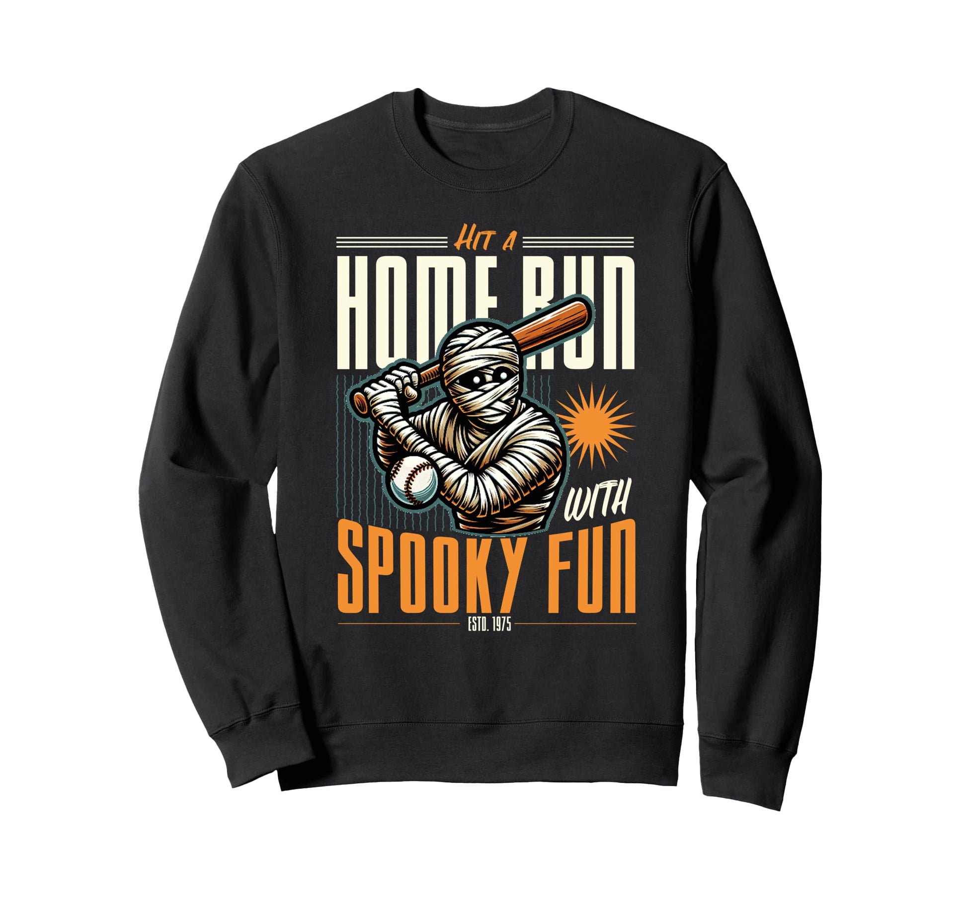 Hit Homerun Spooky Halloween Funny Sweatshirt - Fun Novelty Design Unisex - T-Shirt, Sweatshirt, Hoodie