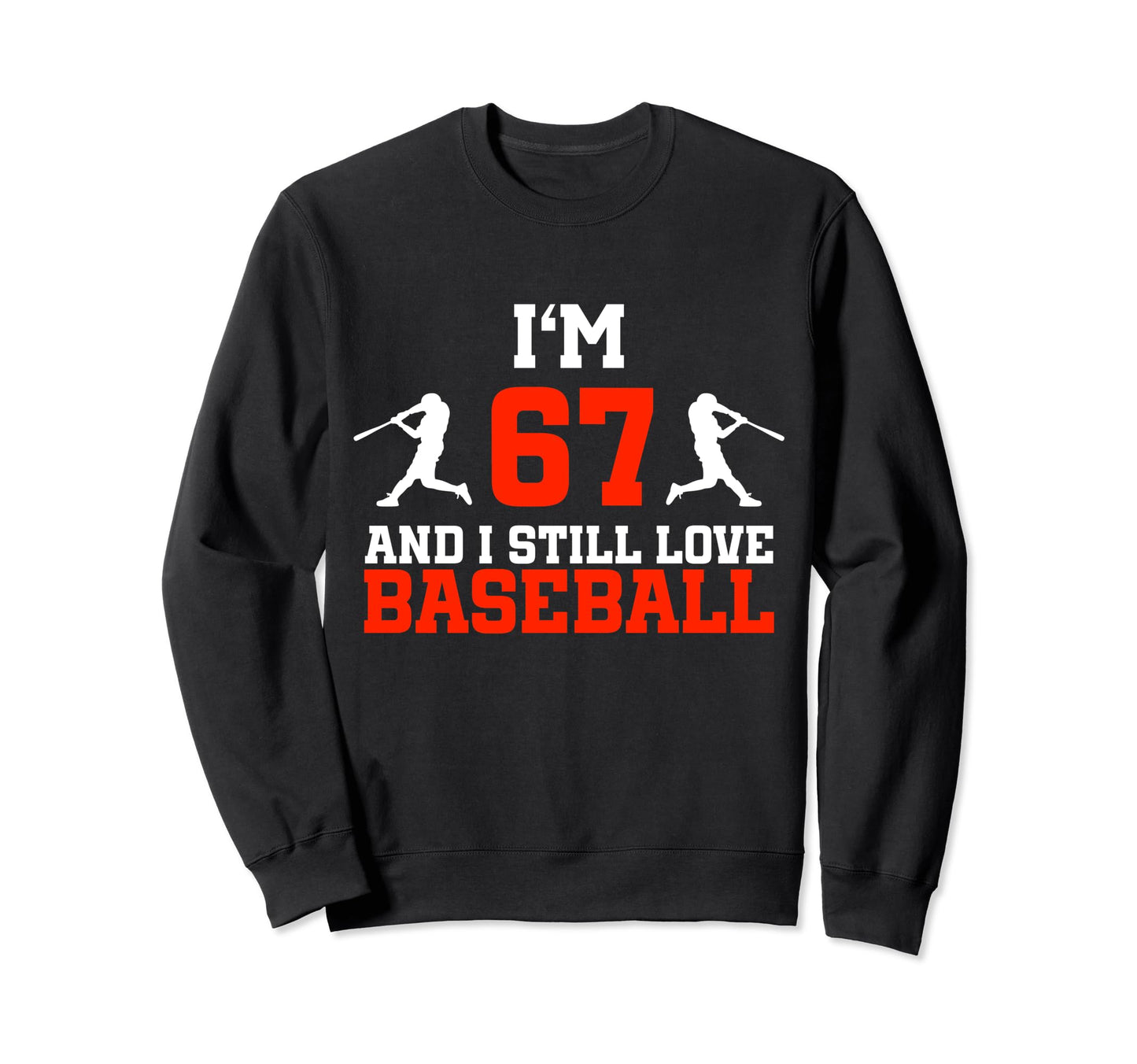 67Th Birthday Baseball 67 Years Old Sweatshirt - Unique Graphic Unisex - T-Shirt, Sweatshirt, Hoodie
