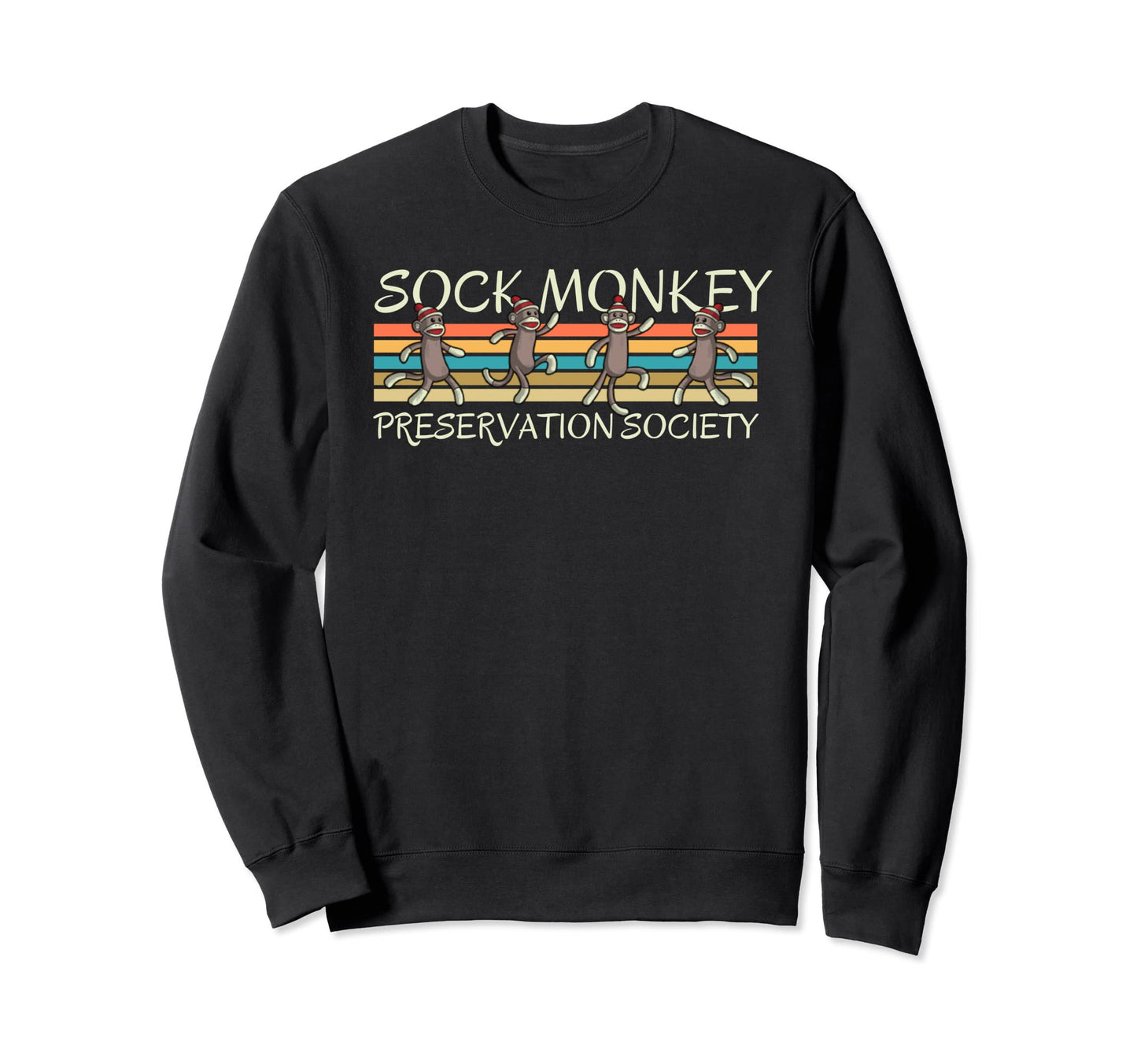 Sock Monkey Preservation Society Sweatshirt - Fun Novelty Design Men Women - T-Shirt, Sweatshirt, Hoodie