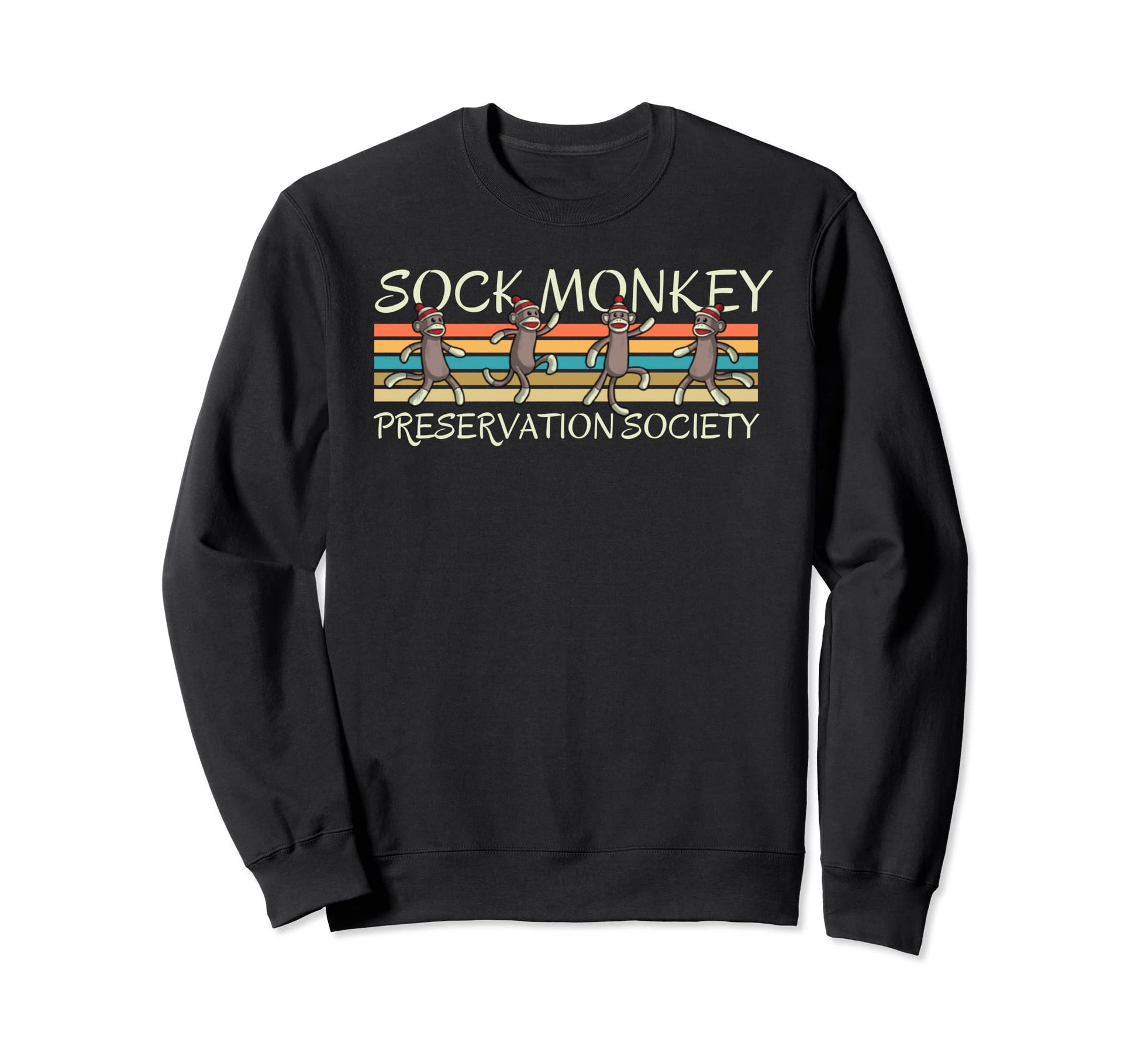 Sock Monkey Preservation Society Sweatshirt - Fun Novelty Design Men Women - T-Shirt, Sweatshirt, Hoodie