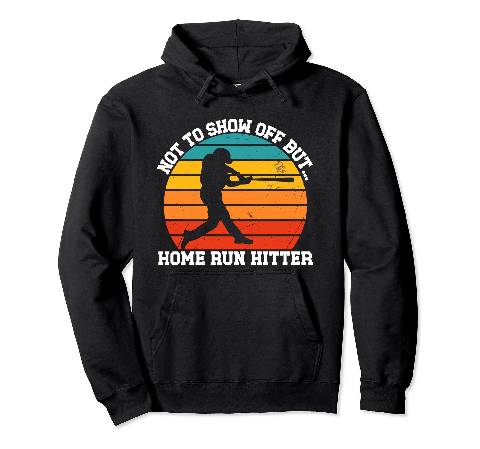 Funny Baseball Player Home Run Hoodie - Streetwear Style Men Women - T-Shirt, Sweatshirt, Hoodie